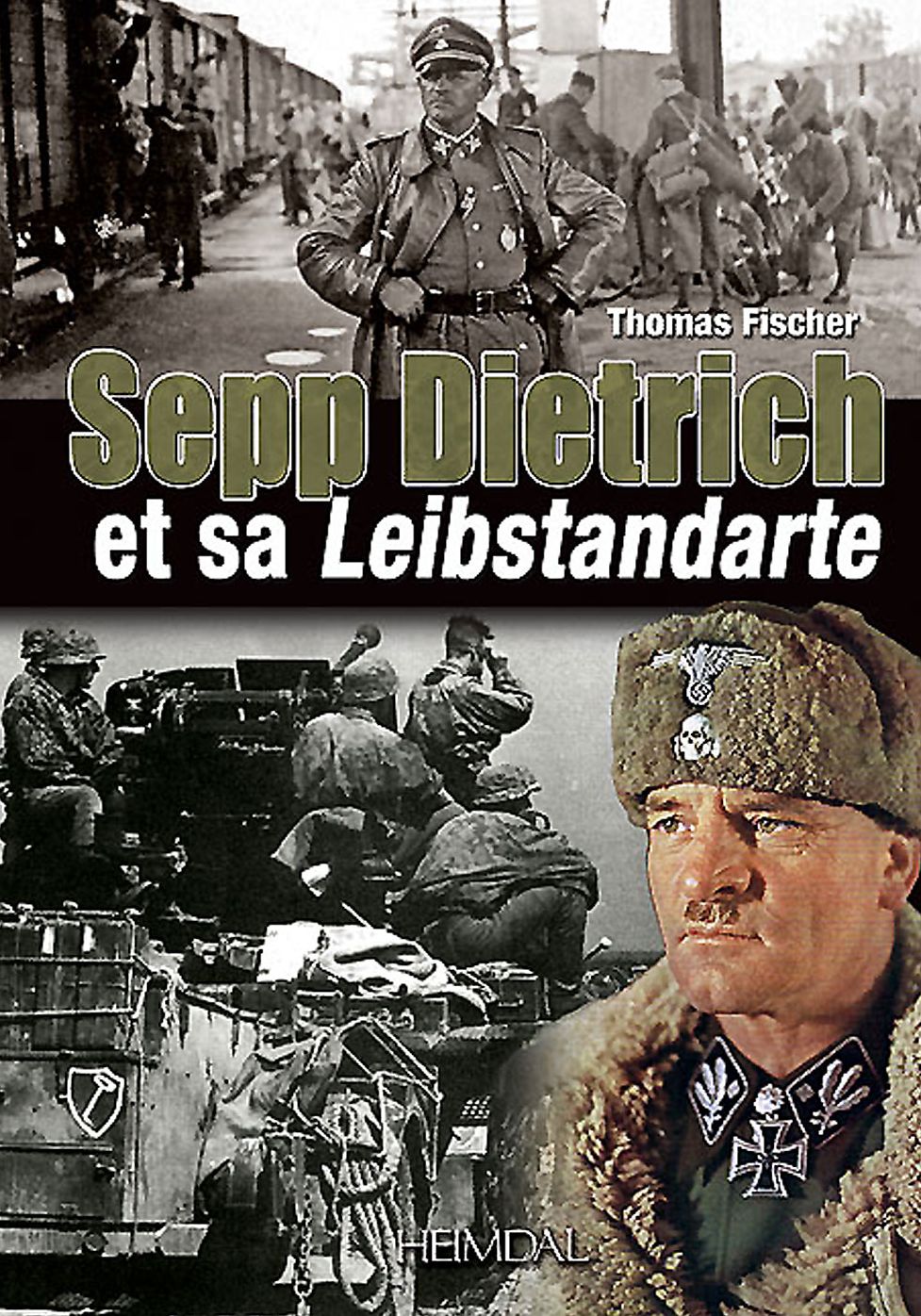 Sepp Dietrich: et sa Leibstandarte
