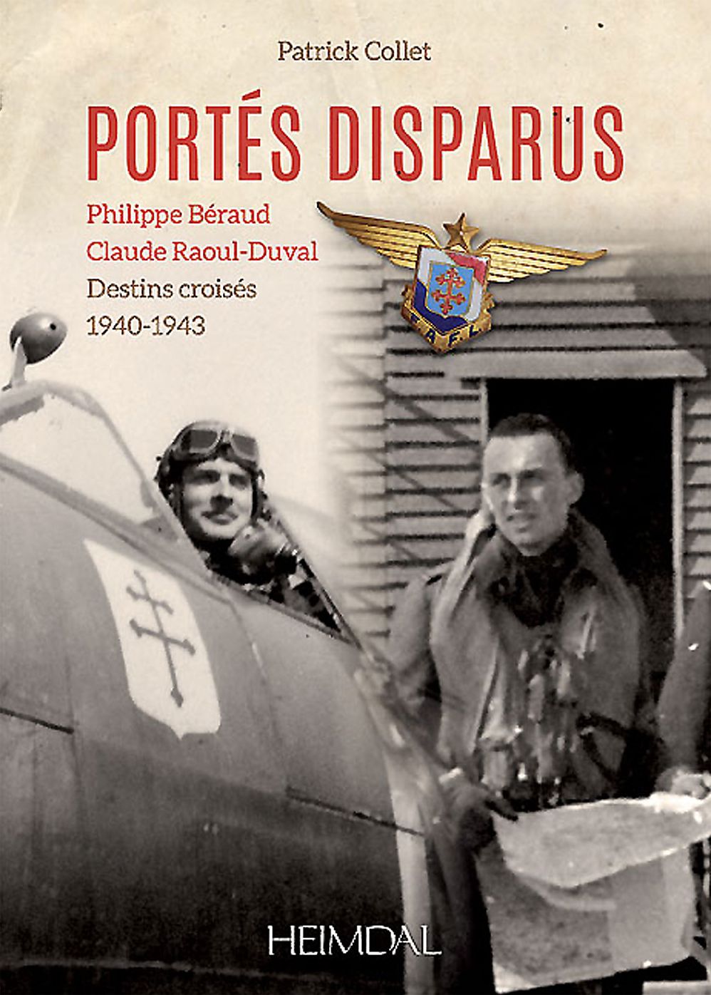 Portes disparus: "Philippe Beraud, Claude Raoul-DuvalDestins croises 1940-1943"