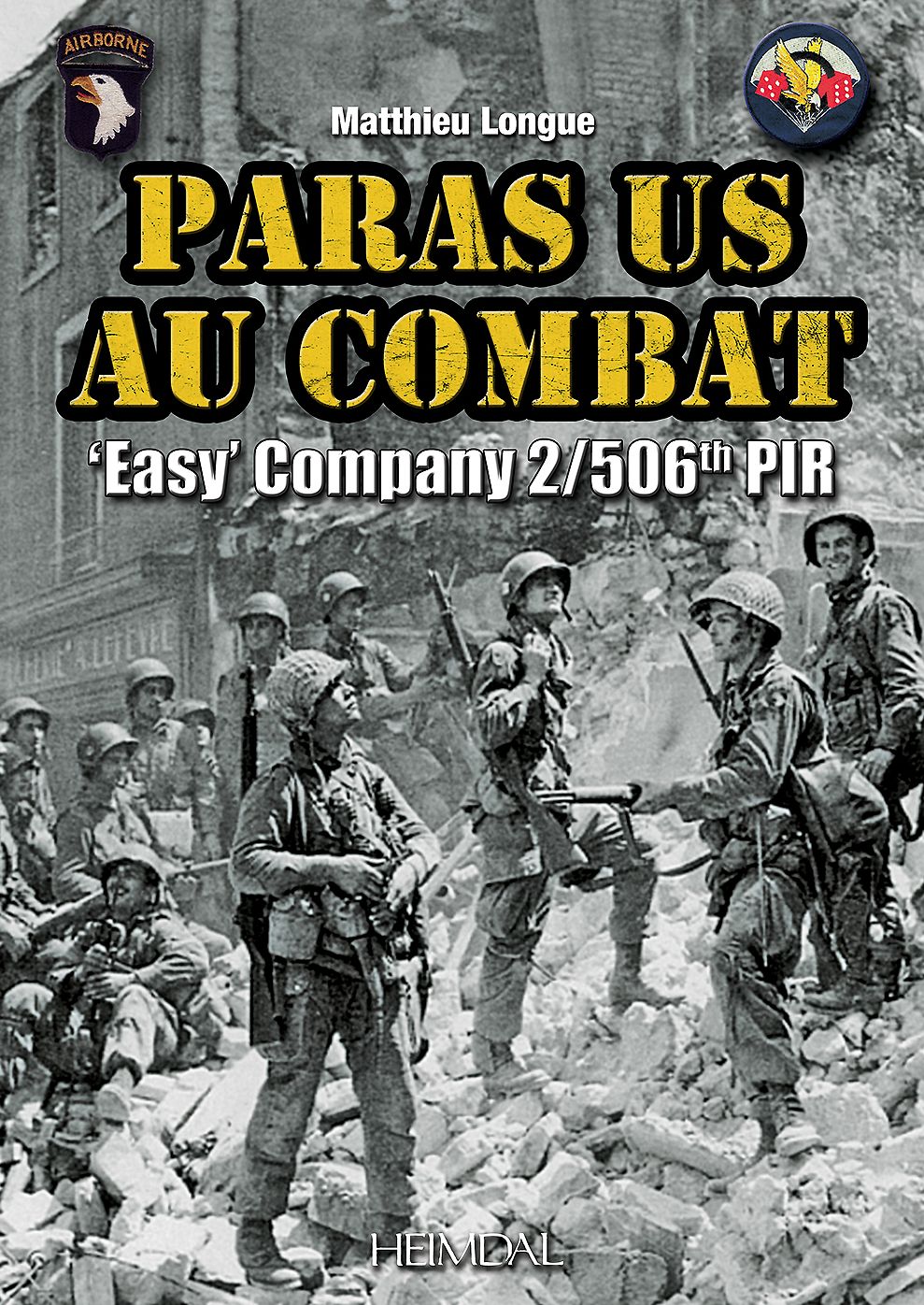 Paras US au combat: Easy Company, 2/506th PIR