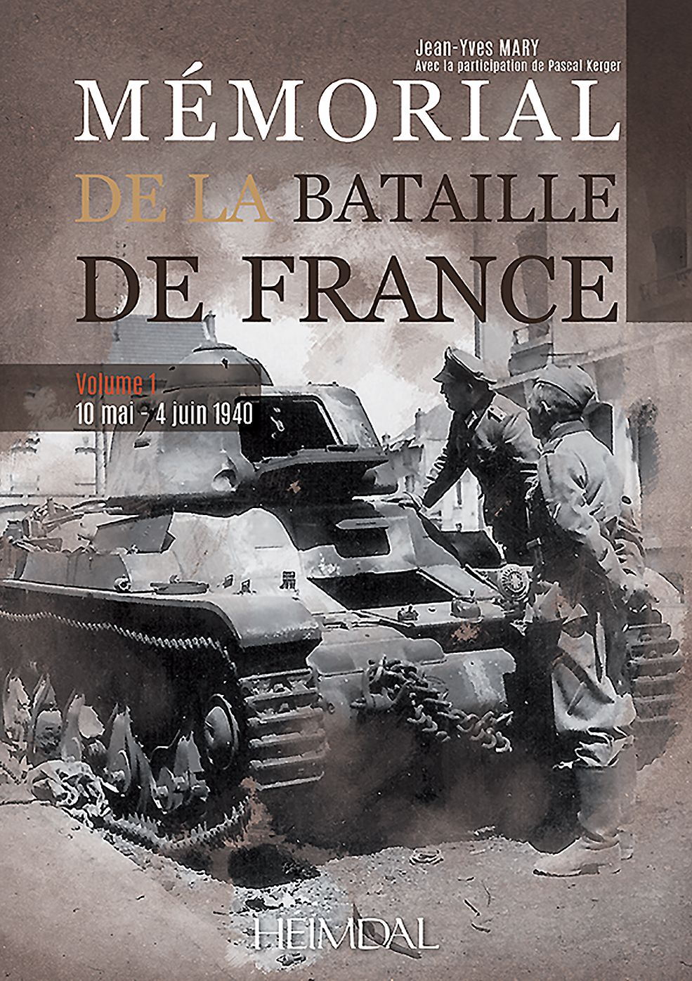Memorial de la bataille de France. Volume 1: 10 Mai - 4 Juin 1940