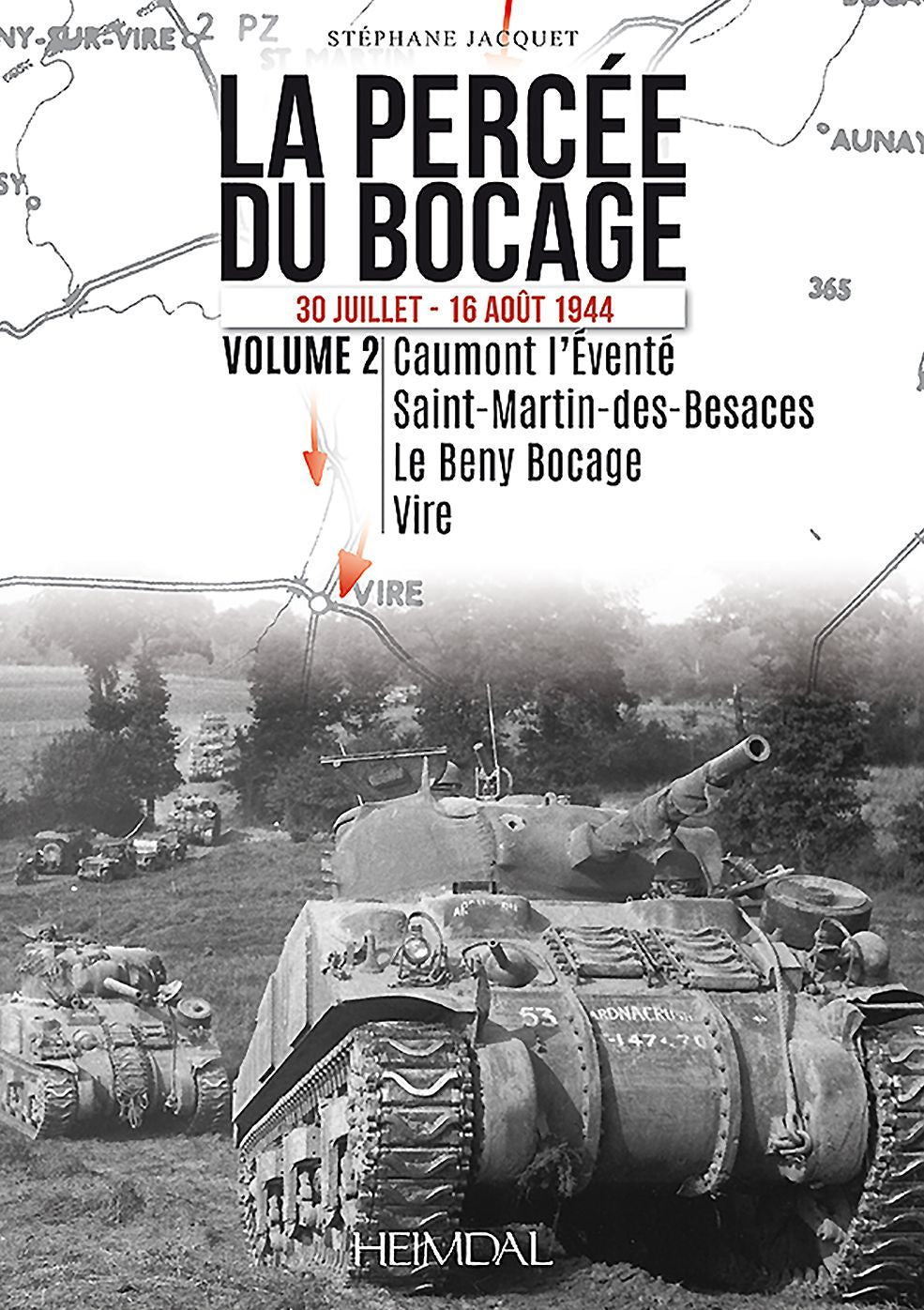 La percee du bocage. Volume 2: 30 juillet - 16 aout 1944