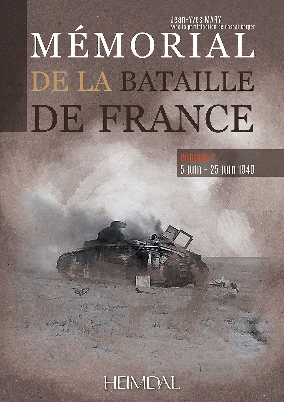 Memorial de la bataille de France. Volume 2: 5 juin -25 juin 1940