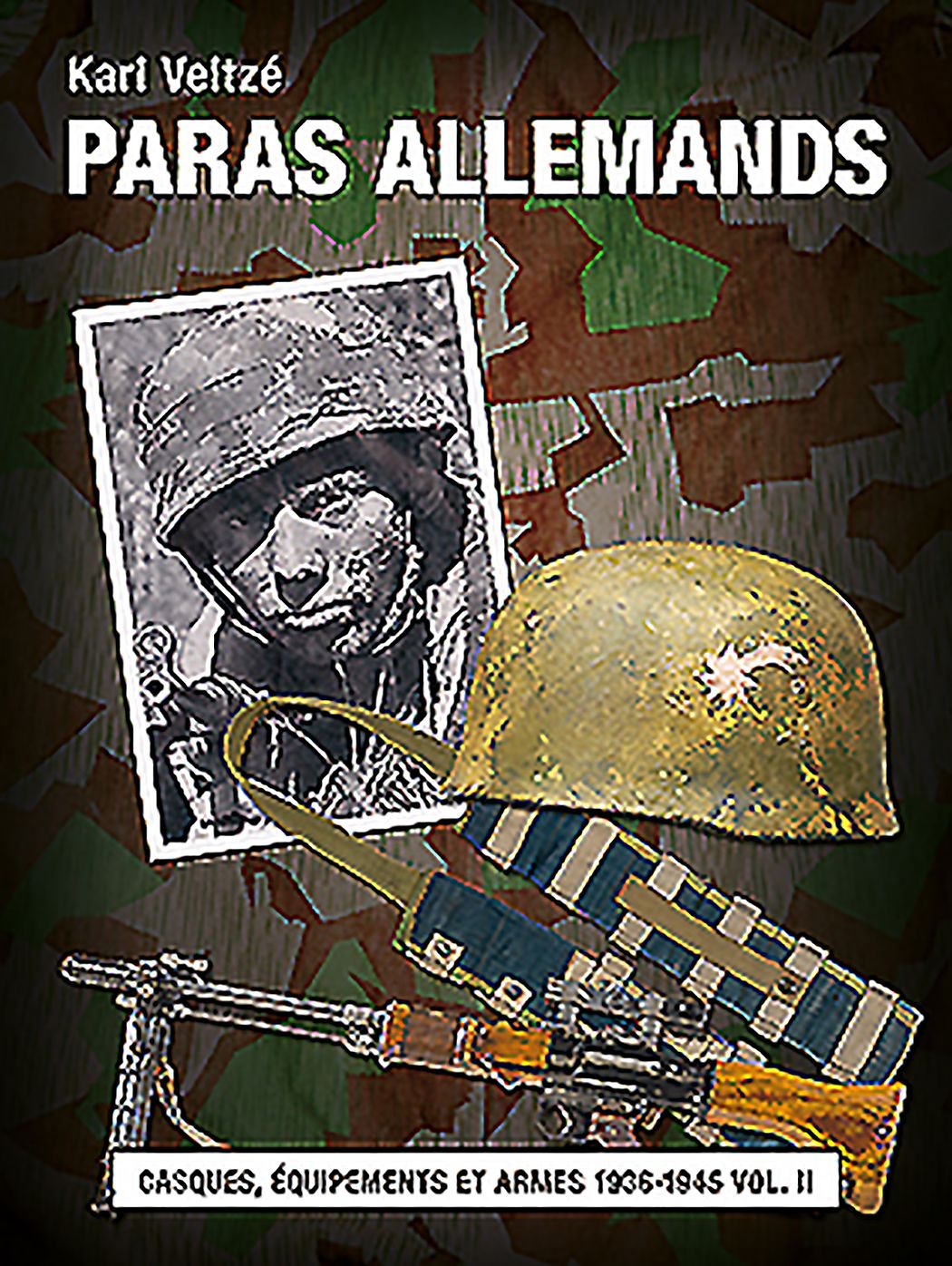 Les paras allemands. Volume 2: Casques, equipements et armes 1936-1945