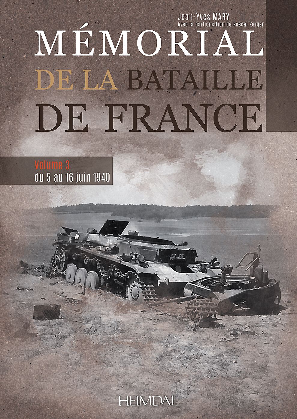 Memorial de la bataille de France. Volume 3: du 5 au 16 juin 1940