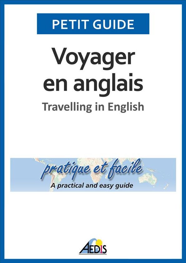 Voyager en anglais: Travelling in English