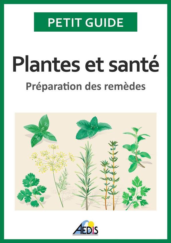 Plantes et santé: Préparation des remèdes