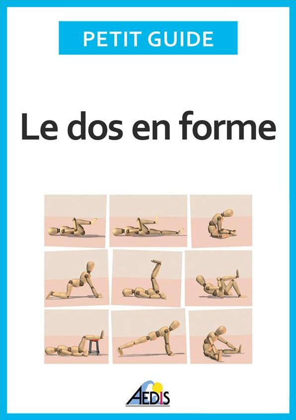 Le dos en forme: Massages, assouplissements et musculation