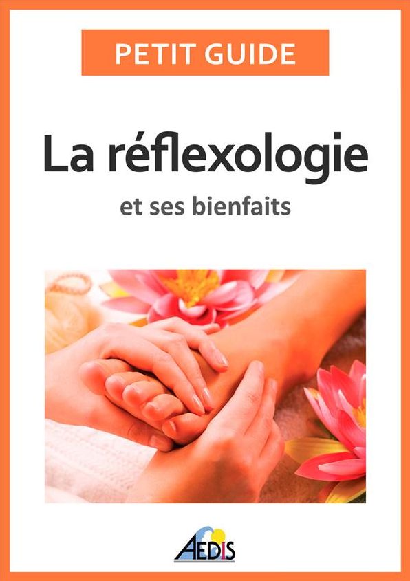 La réflexologie et ses bienfaits: Une médecine alternative pour avoir une bonne hygiène de vie