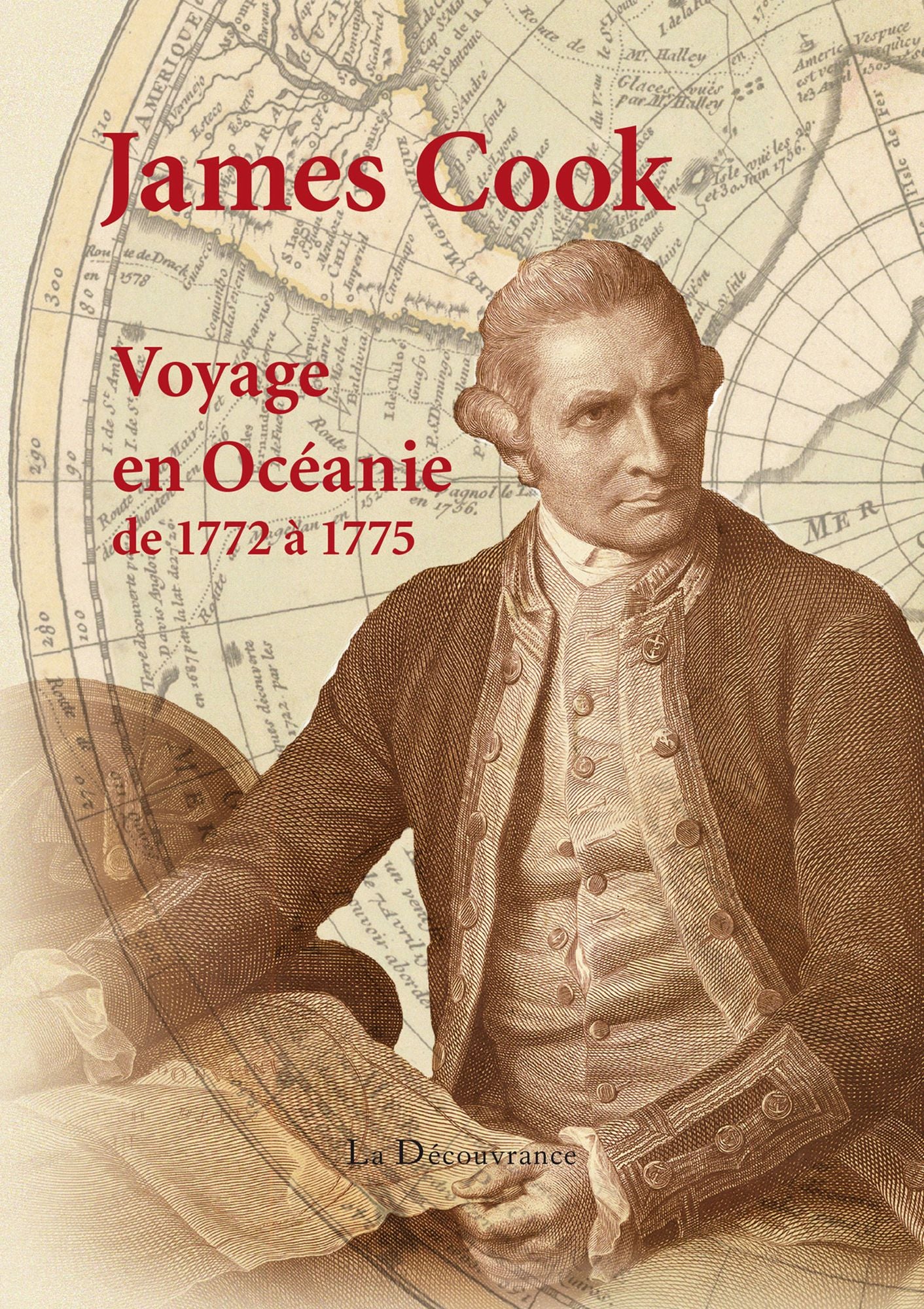 Voyage en Océanie de 1772 à 1775: A la recherche de la Terra Australis Incognita