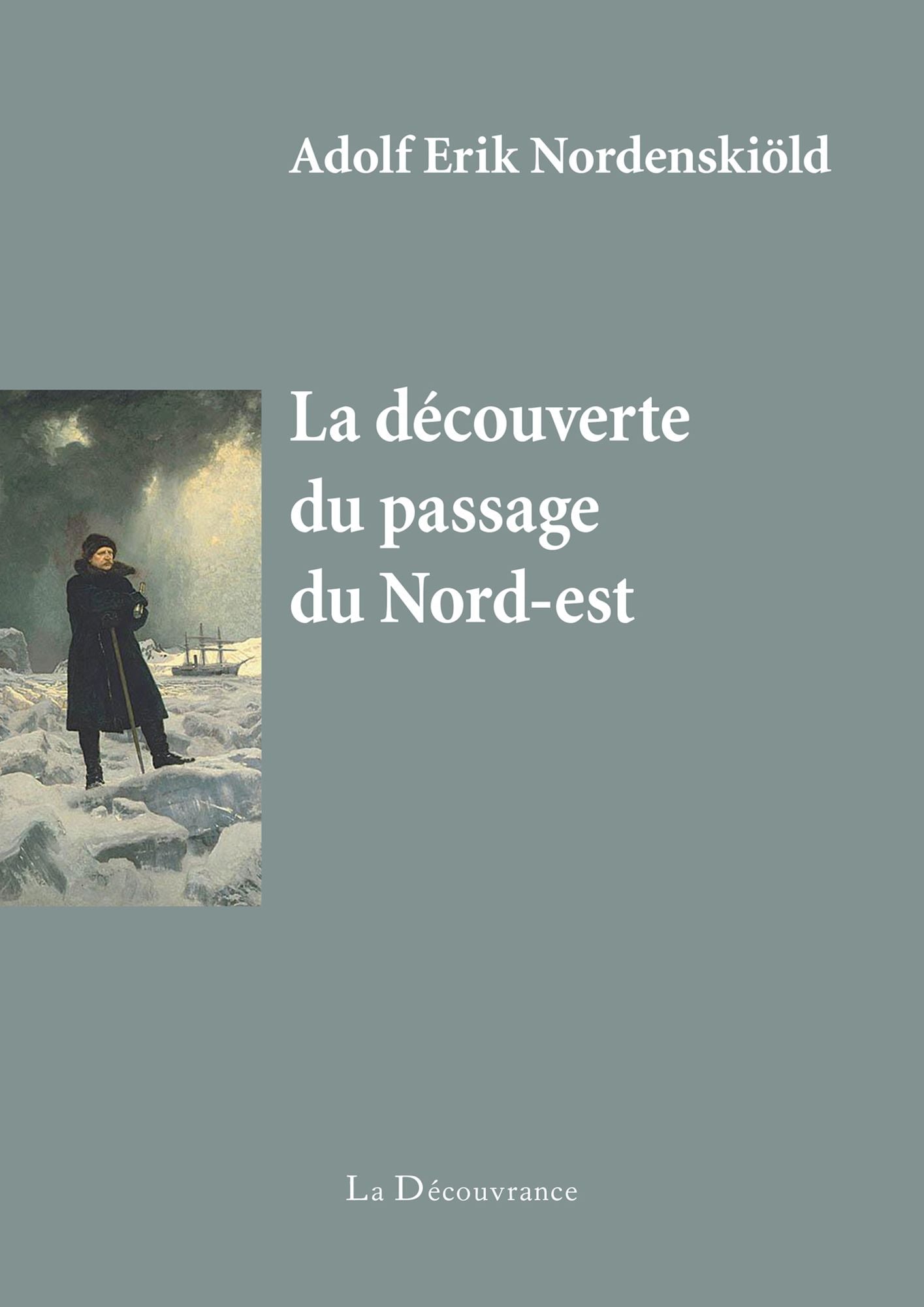 La découverte du passage du Nord-est: Témoignage