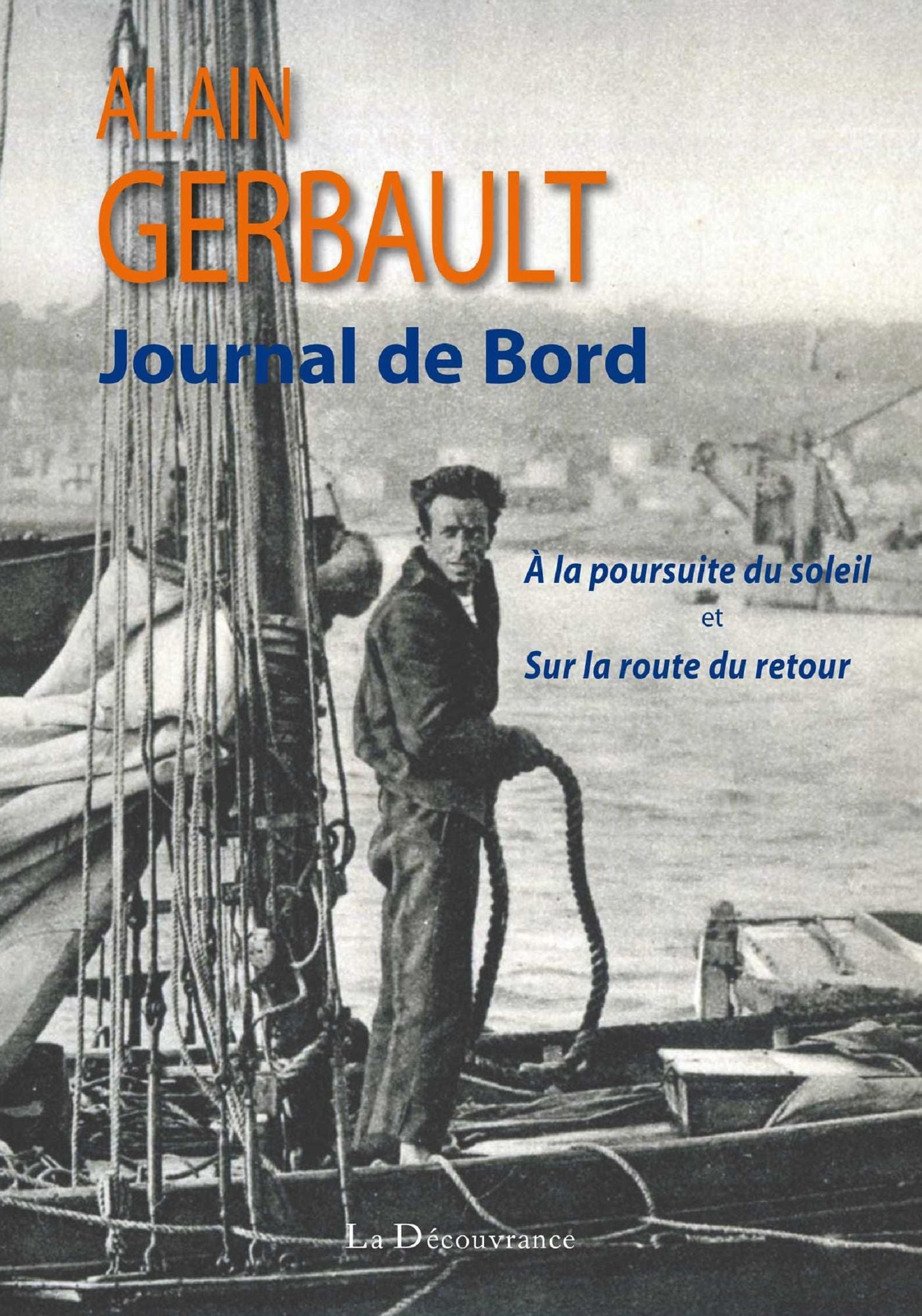 Journal de bord: A la poursuite du soleil et Sur la route du retour