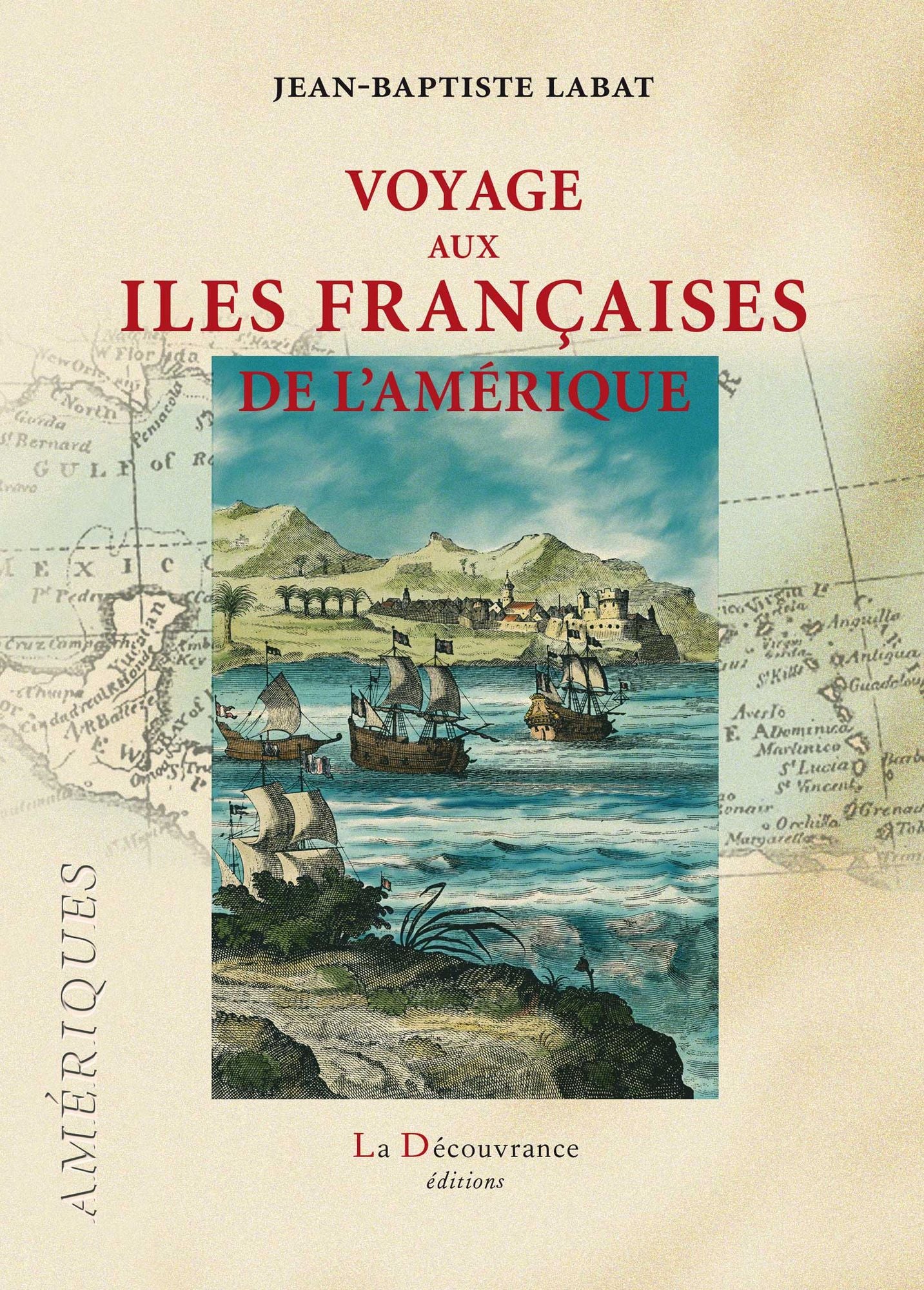 Voyage aux îles françaises de l'Amérique: Témoignage