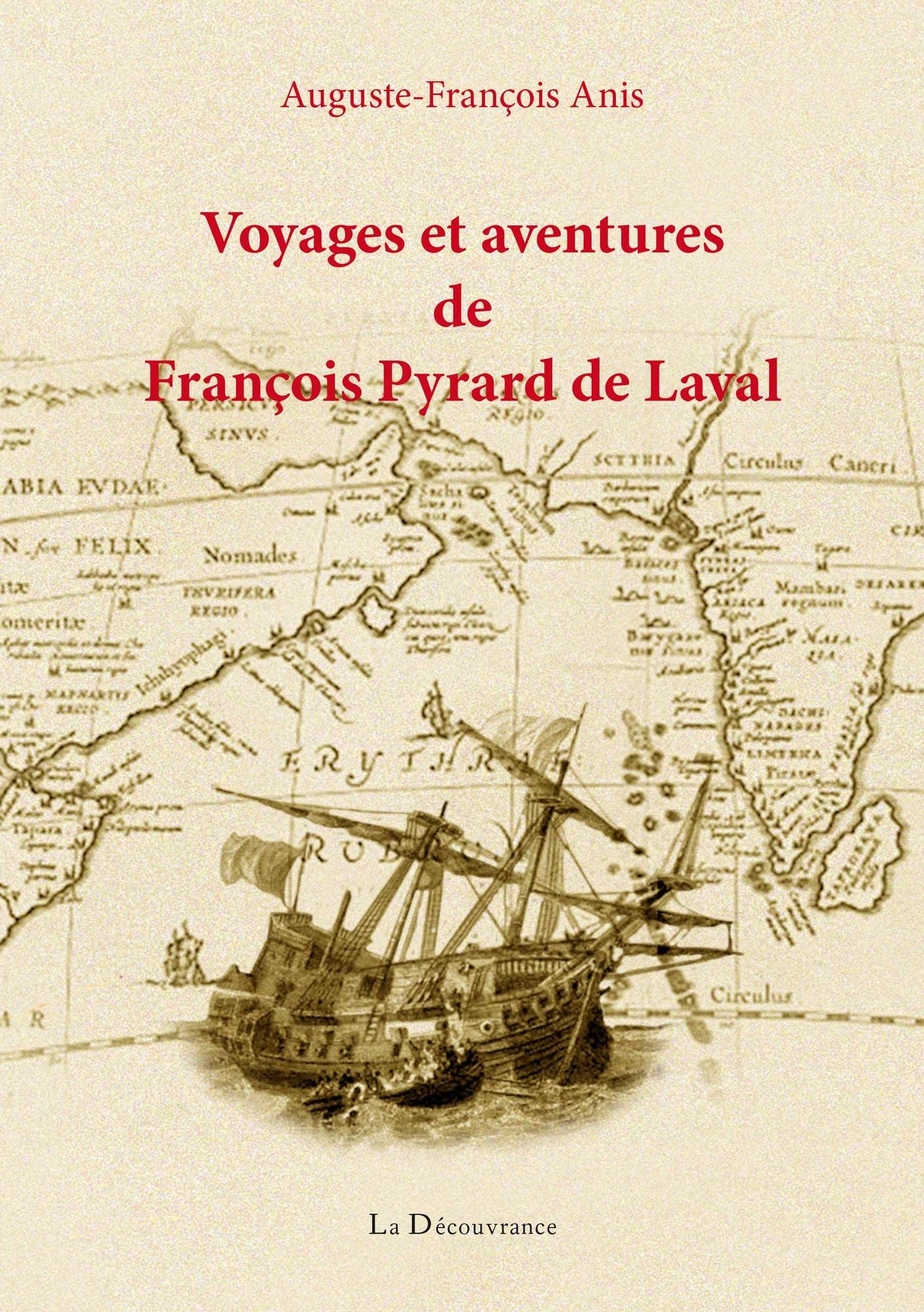 Voyages et aventures de François Pyrard de Laval: Récit de voyage