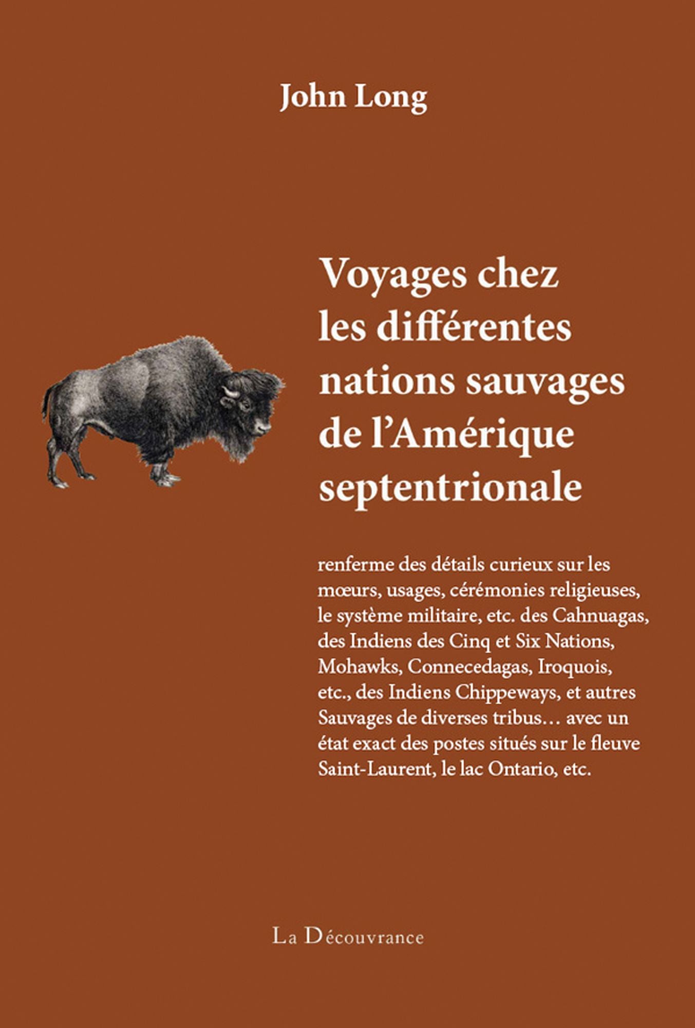 Voyages chez les différentes nations sauvages de l'Amérique septentrionale: Mours et usages de tribus américaines