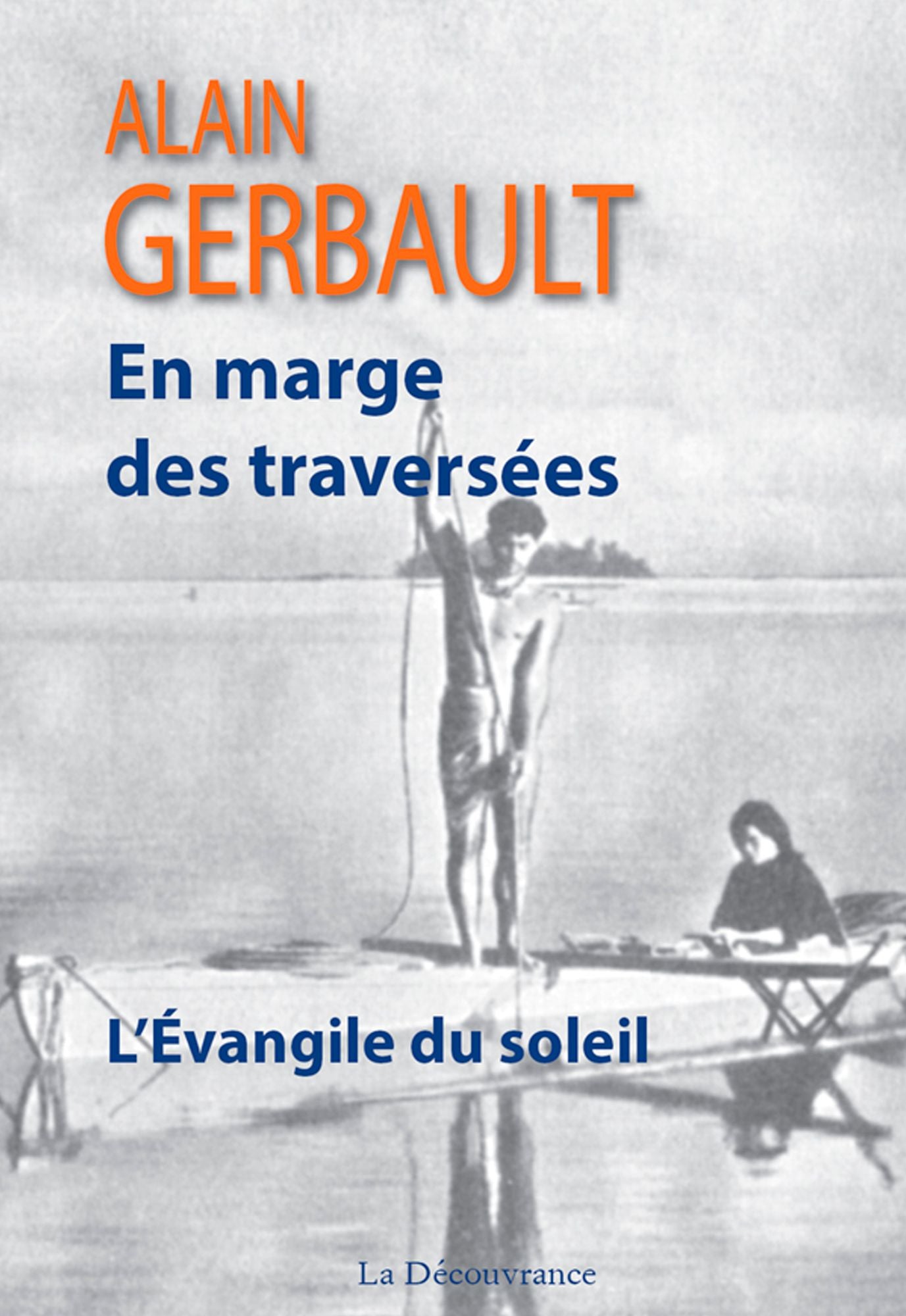 En marge des traversées: L'Évangile du soleil