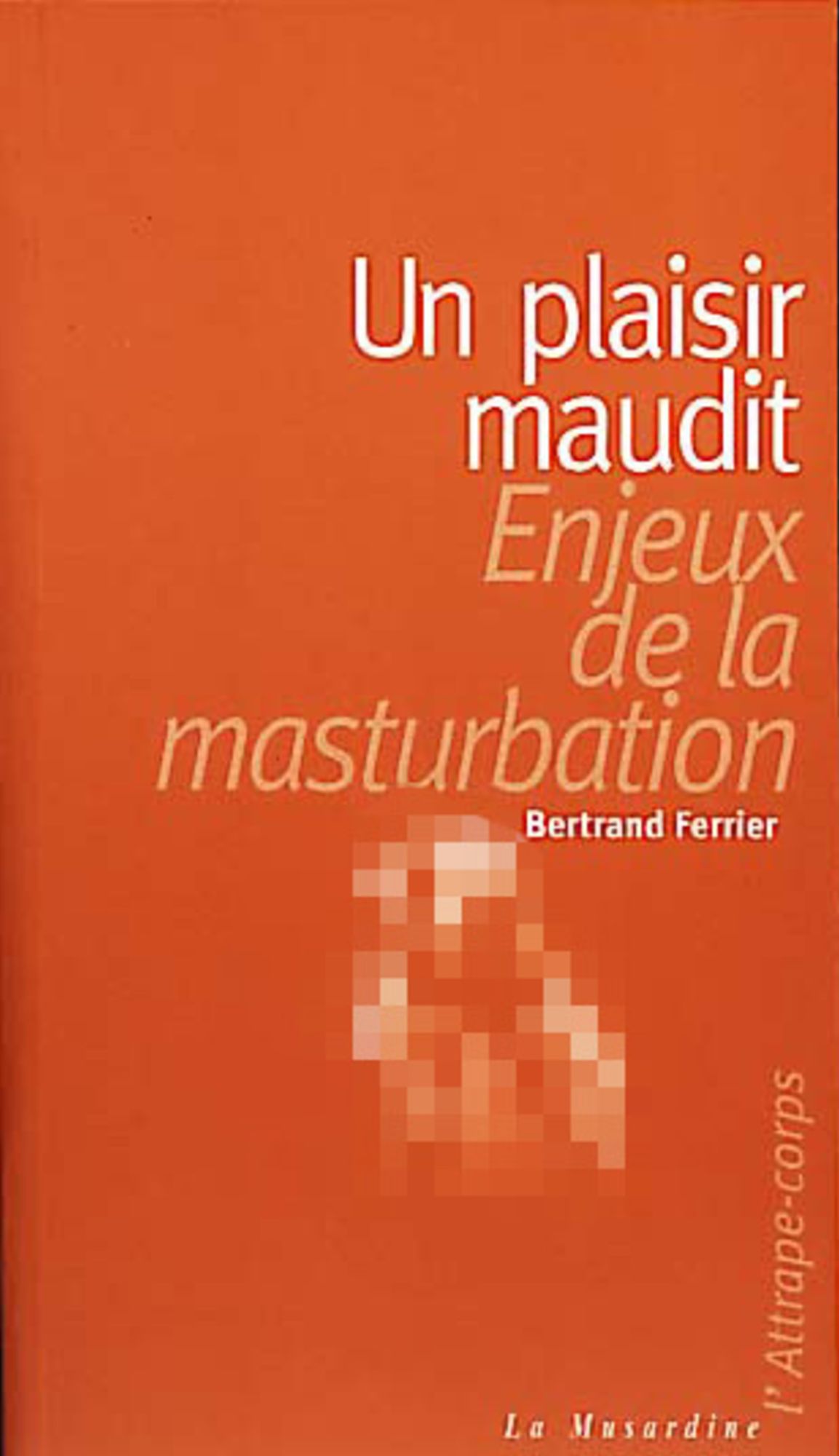 Un plaisir maudit