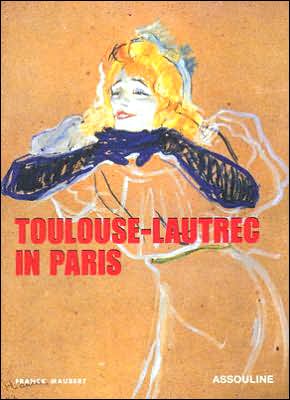 Toulouse Lautrec in Paris