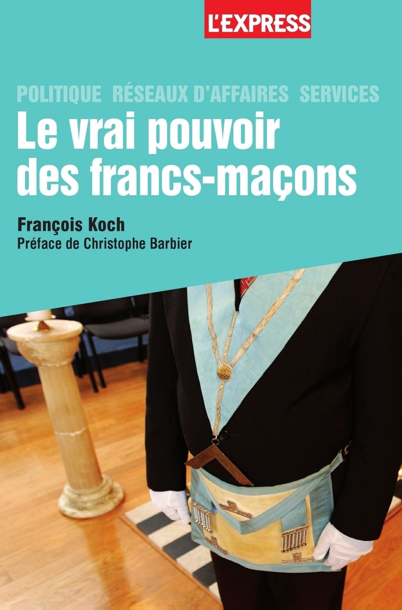 Le vrai pouvoir des francs-macons