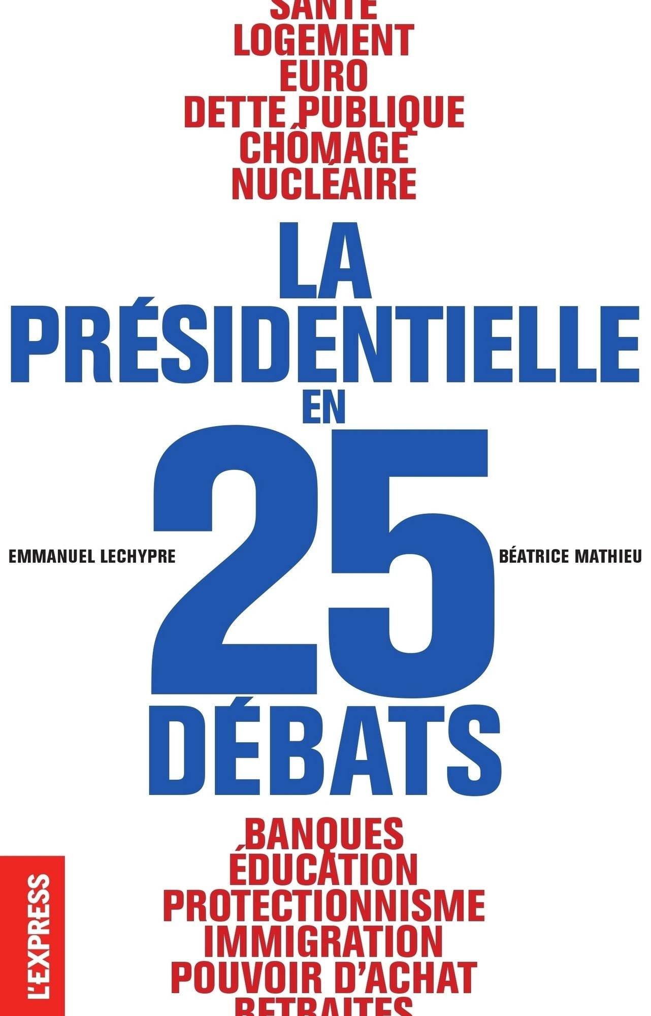 La présidentielle en 25 débats