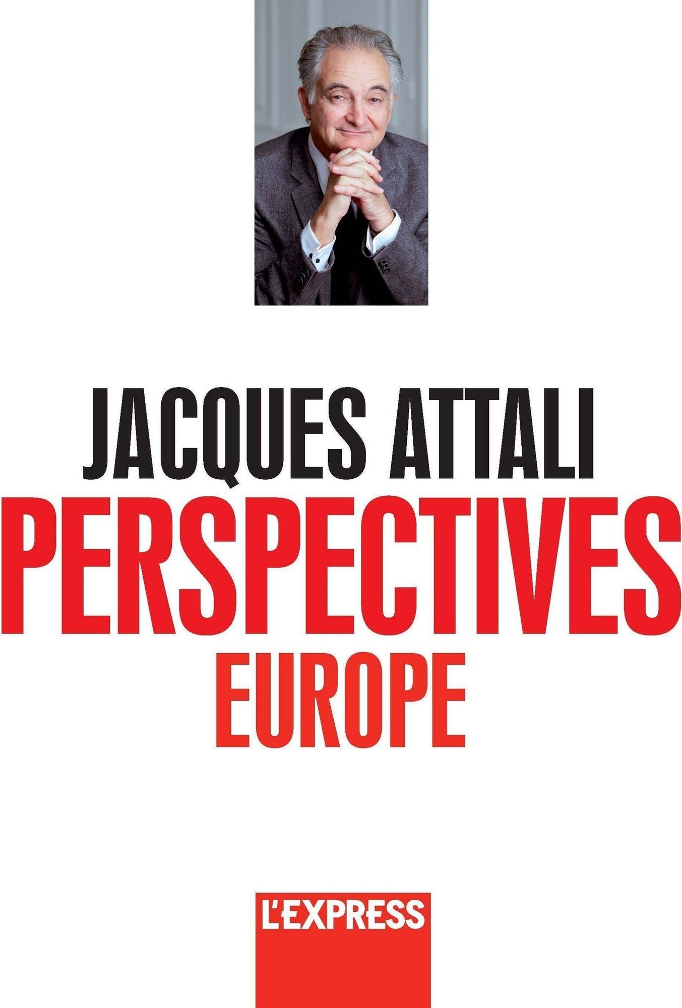 Jacques Attali - Perspectives Europe