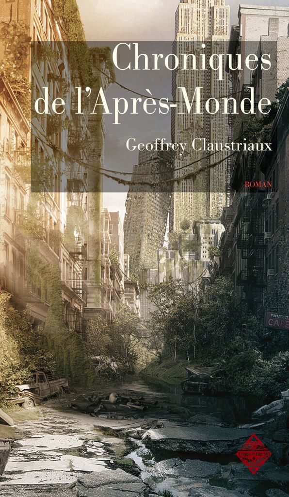 Chroniques de l'Après-Monde: Roman de science-fiction post-apocalyptique
