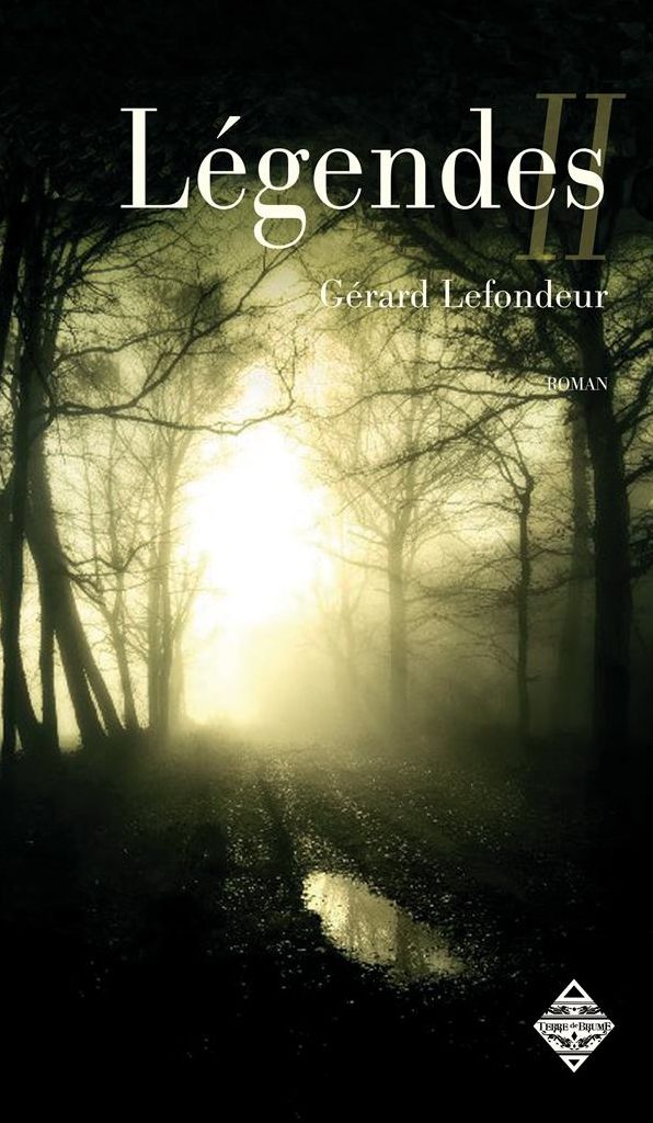 Légendes - Livre second: Thriller fantastique