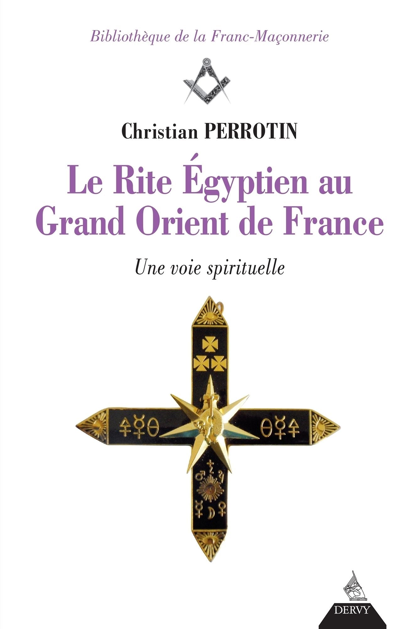 Le Rite Égyptien au Grand Orient de France: Une voie spirituelle