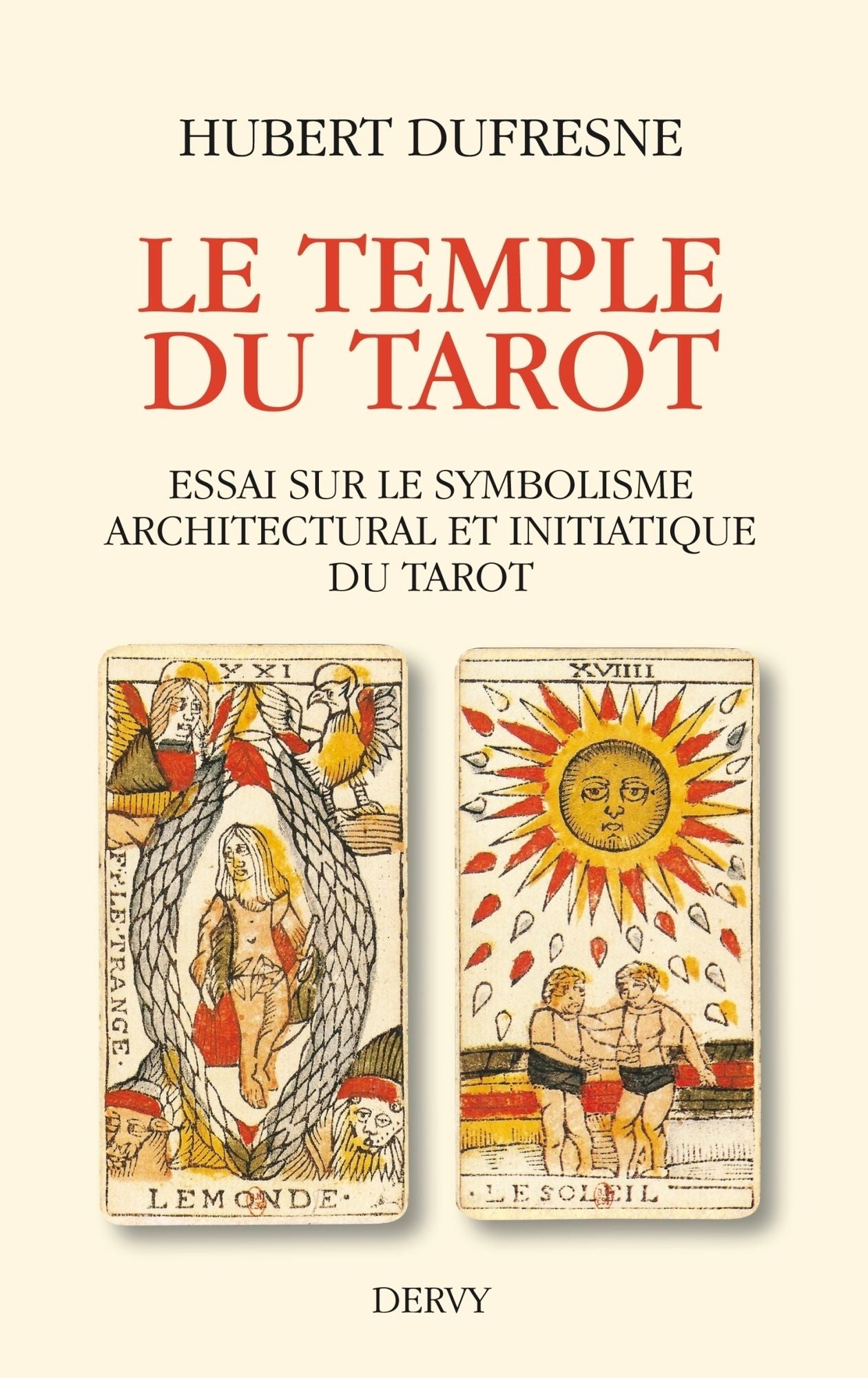 Le temple du tarot: Essai sur le symbolisme architectural et initiatique du tarot