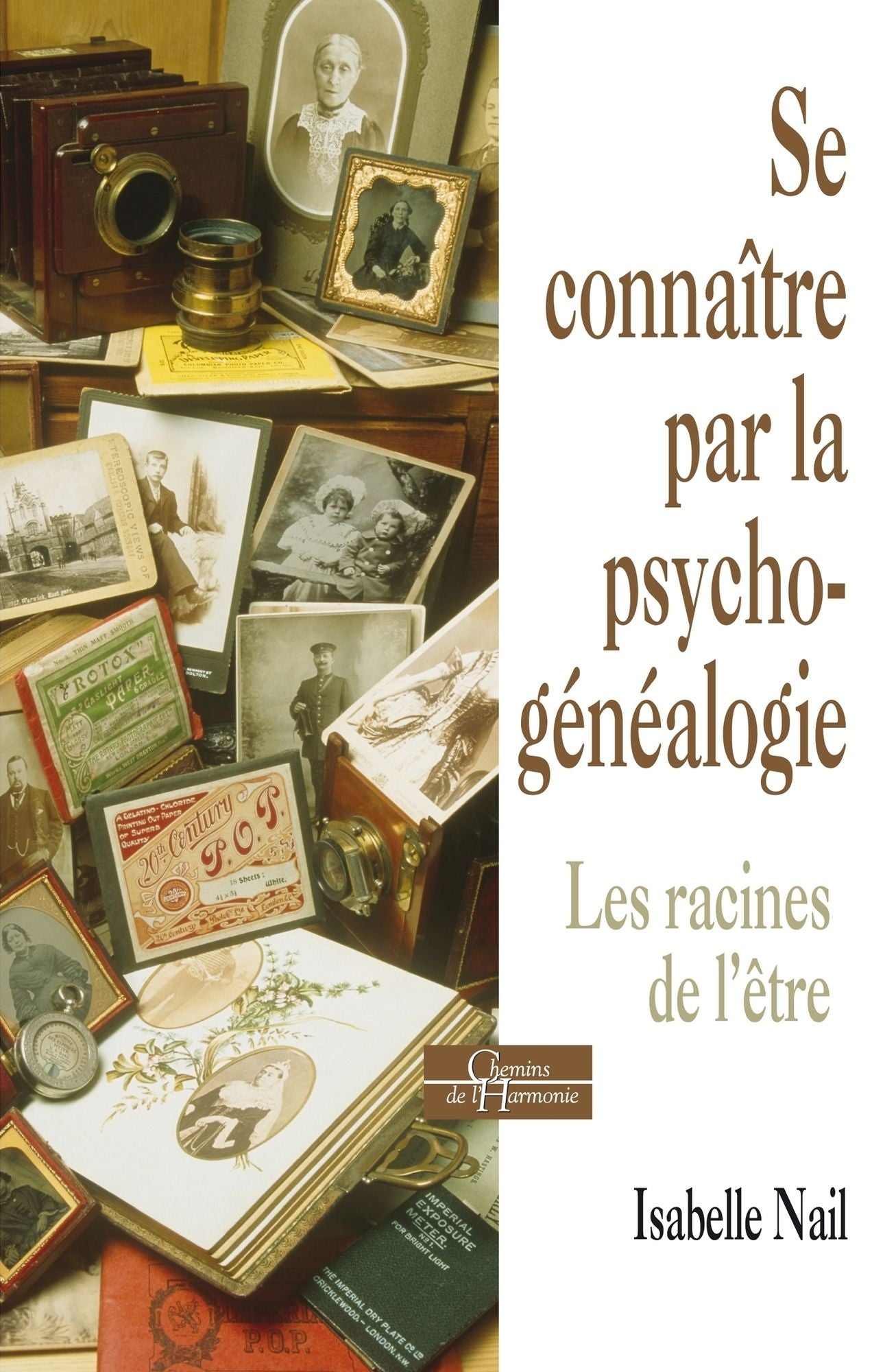 Se connaître par la psychogénéalogie: Les racines de l'être