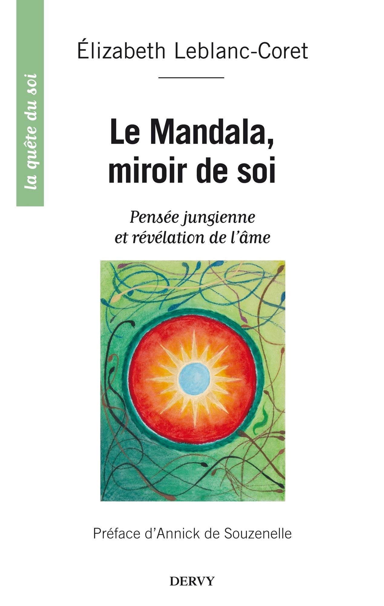 Le mandala, miroir de soi: Pensée jungienne et révélation de l'âme