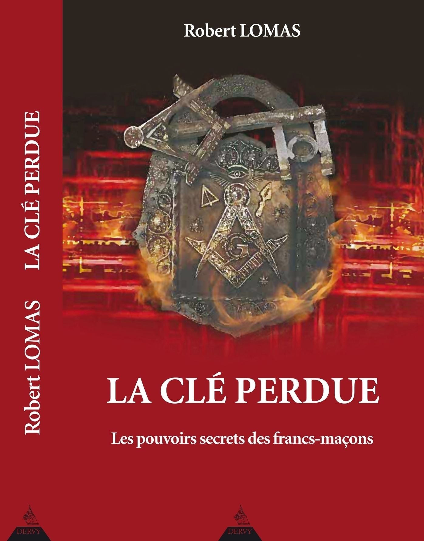 La clé perdue: Les pouvoirs secrets des francs-maçons