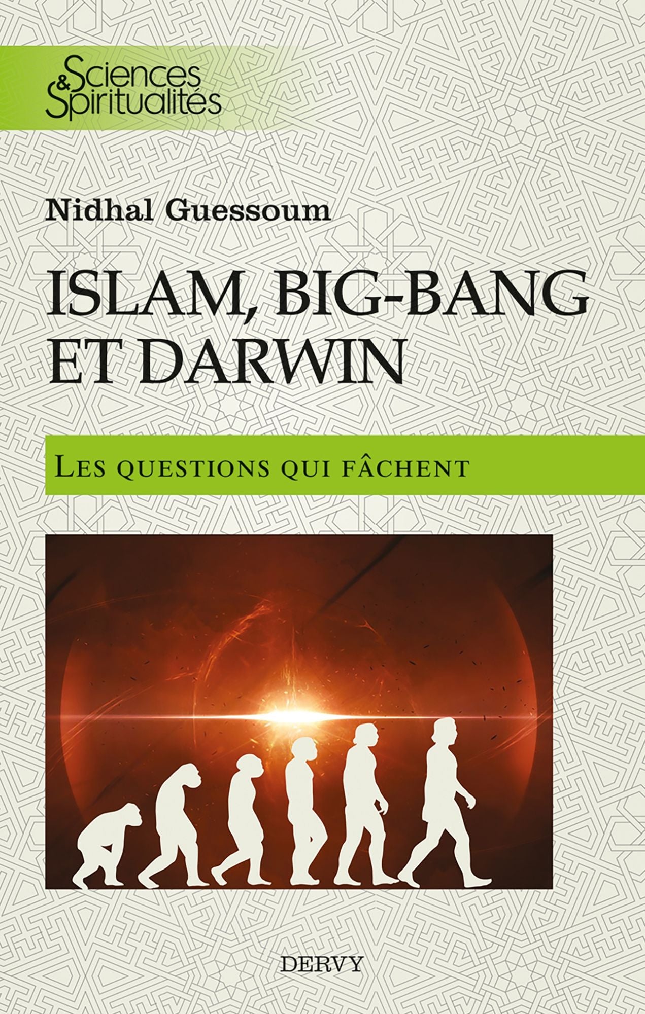 Islam,big bang et Darwin: Les questions qui fâchent