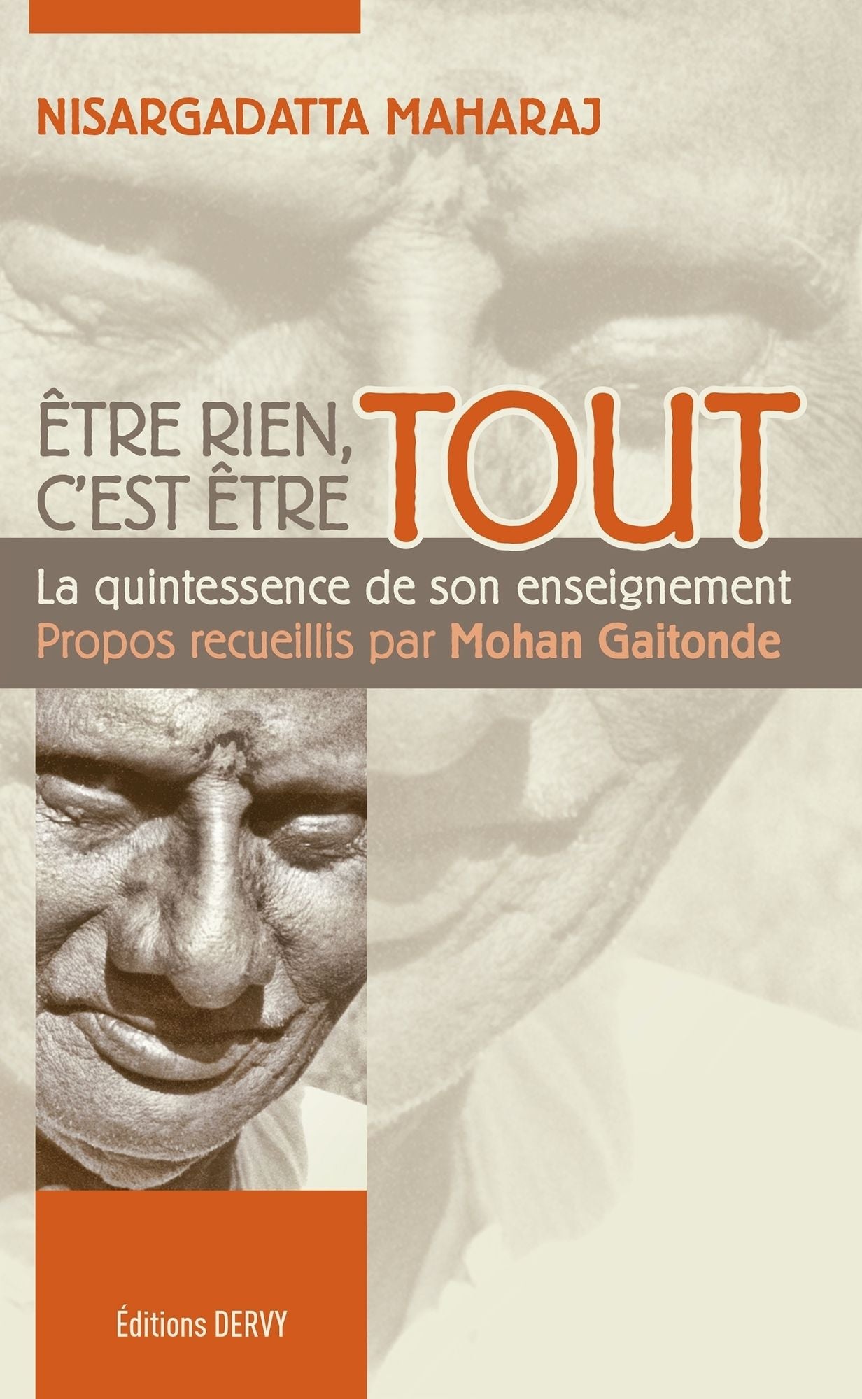 Être rien, c'est être tout: La quintessence de son enseignement