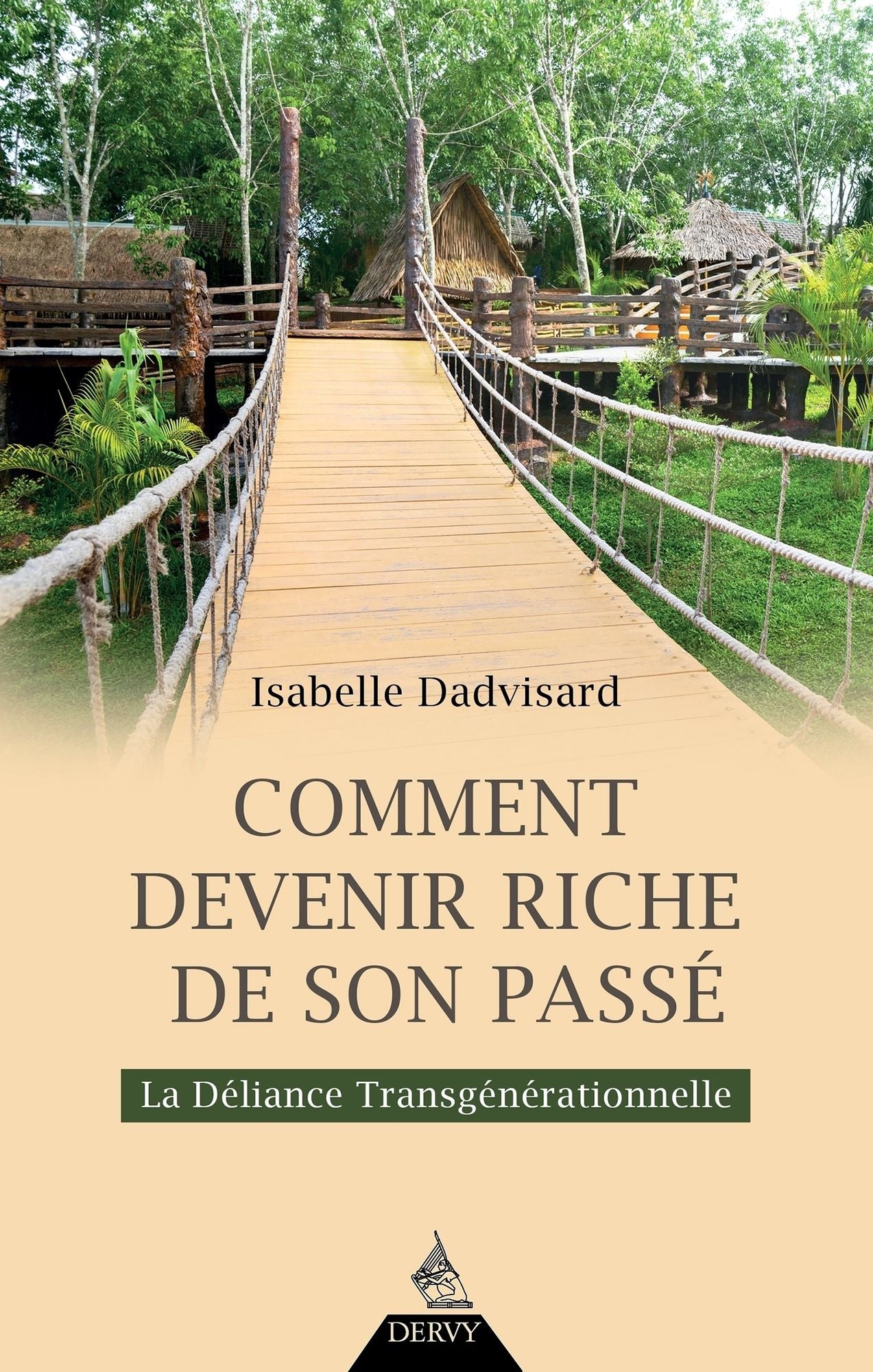 Comment devenir riche de son passé ?: La déliance transgénérationnelle