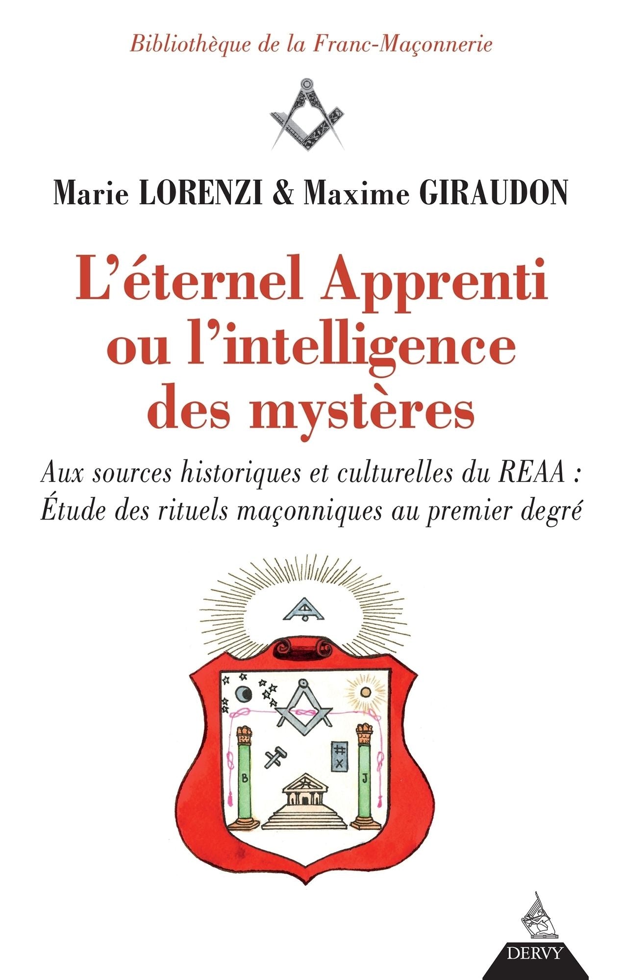 L'éternel apprenti ou l'intelligence des mystères: Aux sources historiques et culturelles du REAA