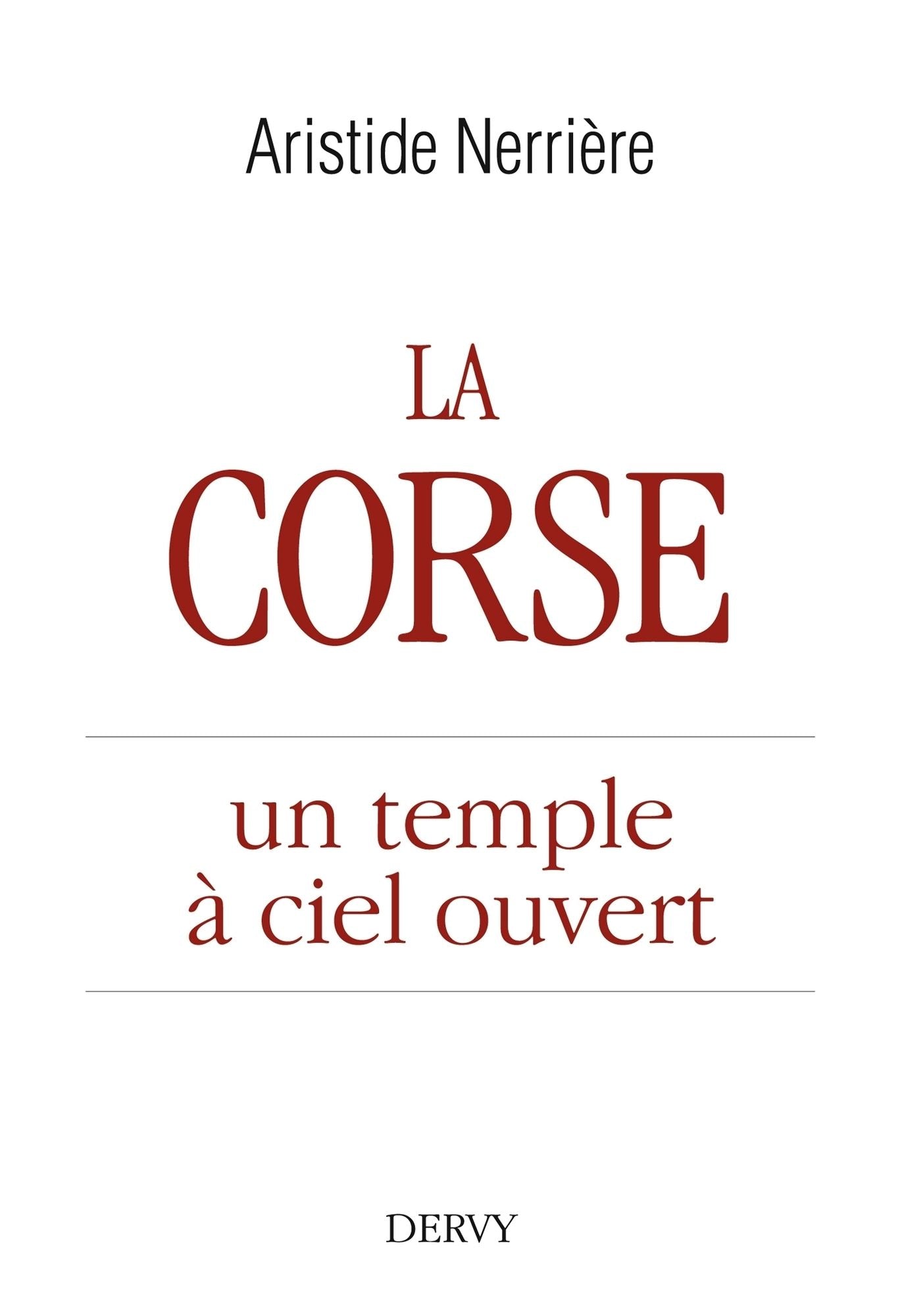 La Corse: un temple à ciel ouvert