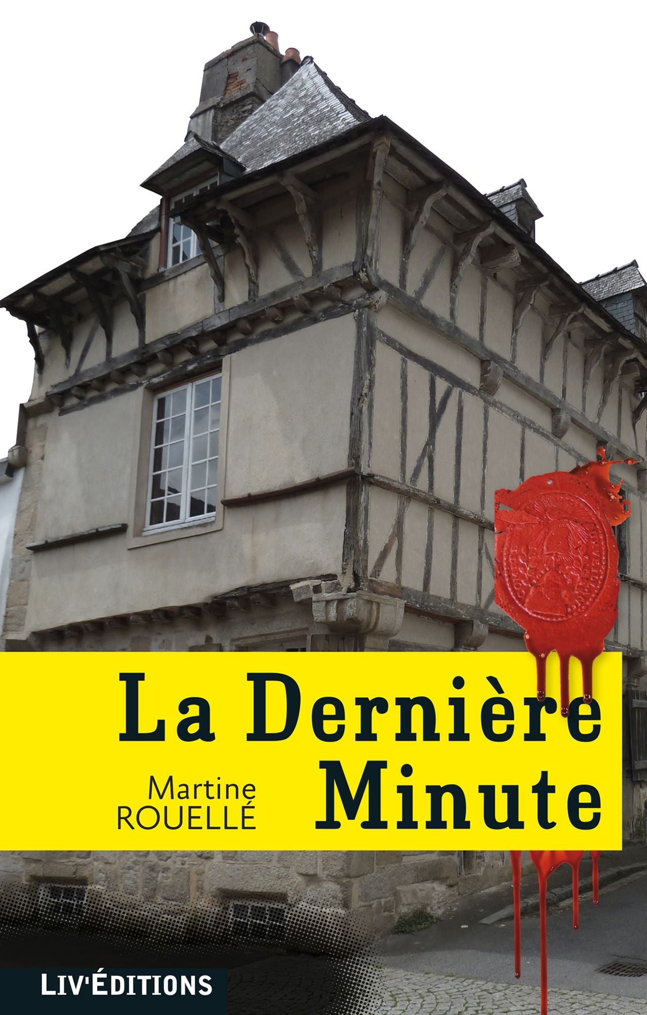La Dernière Minute: Roman policier historique