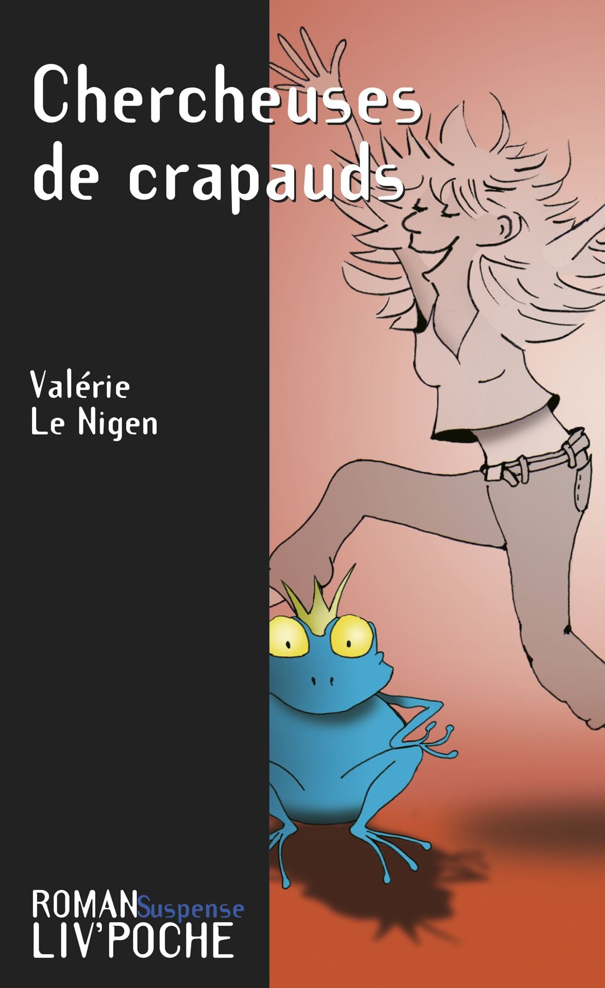 Chercheuses de crapauds: Un polar saisissant