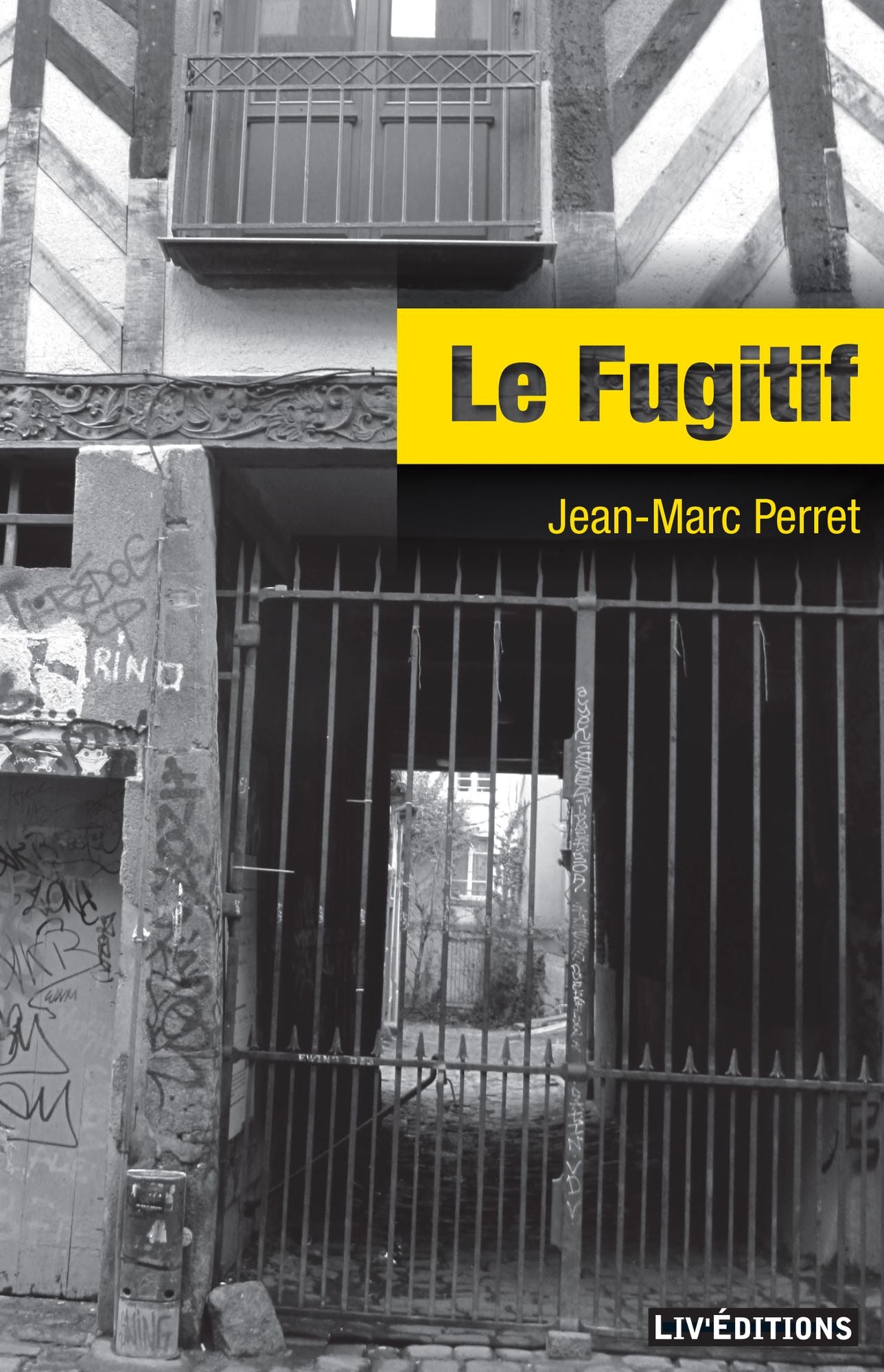 Le Fugitif: Un roman d'aventures régional