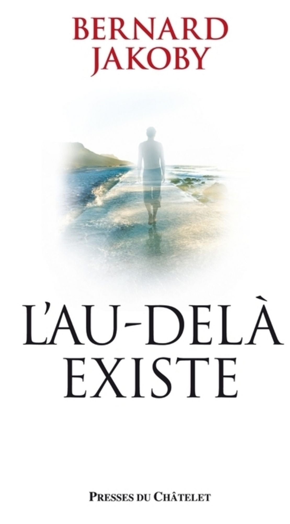 L'au-delà existe : les preuves