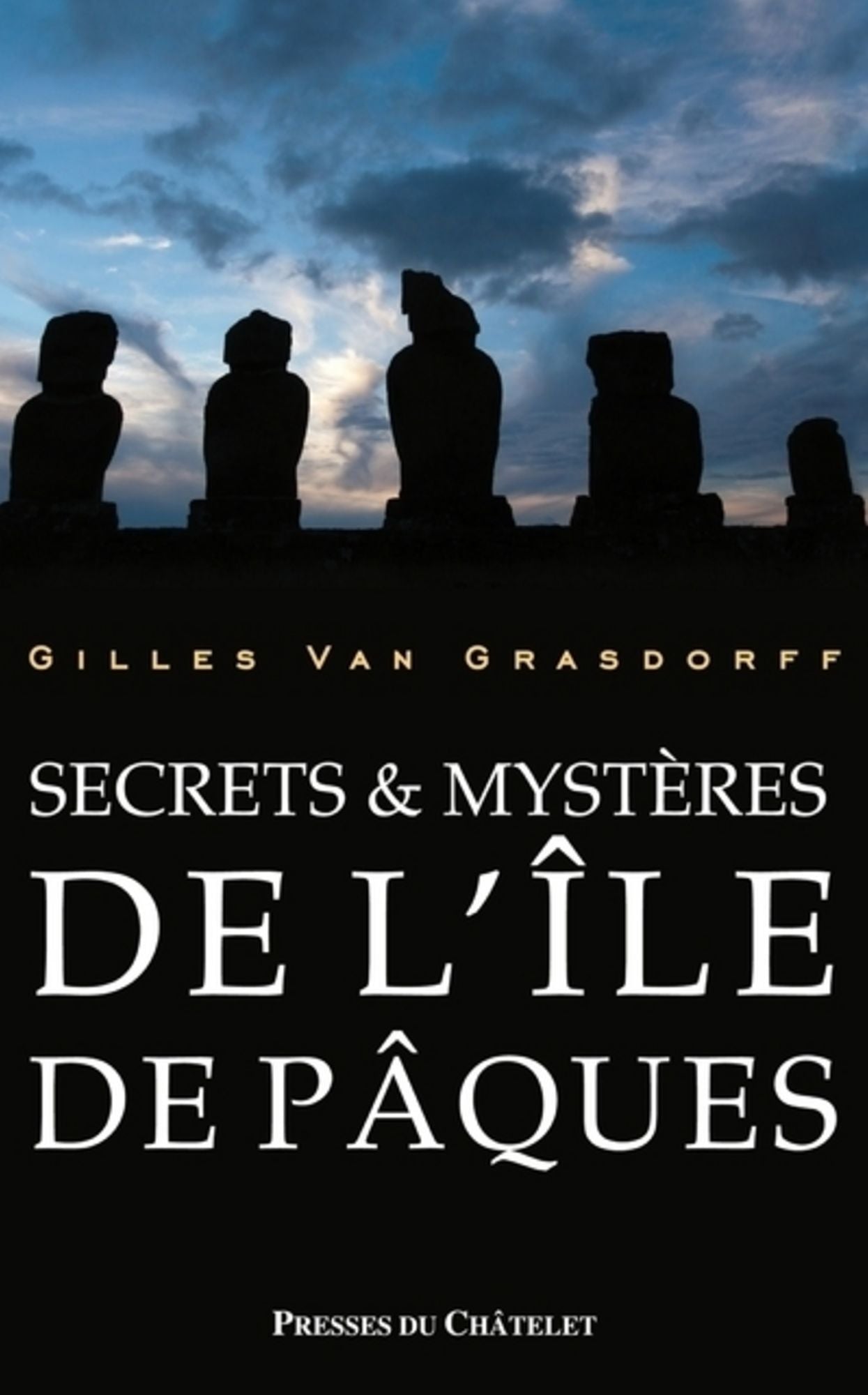 Secrets & mystères de l'île de Pâques