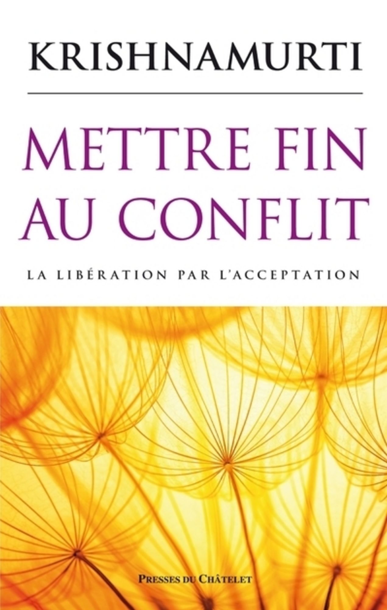 Mettre fin au conflit: La libération par l'acceptation