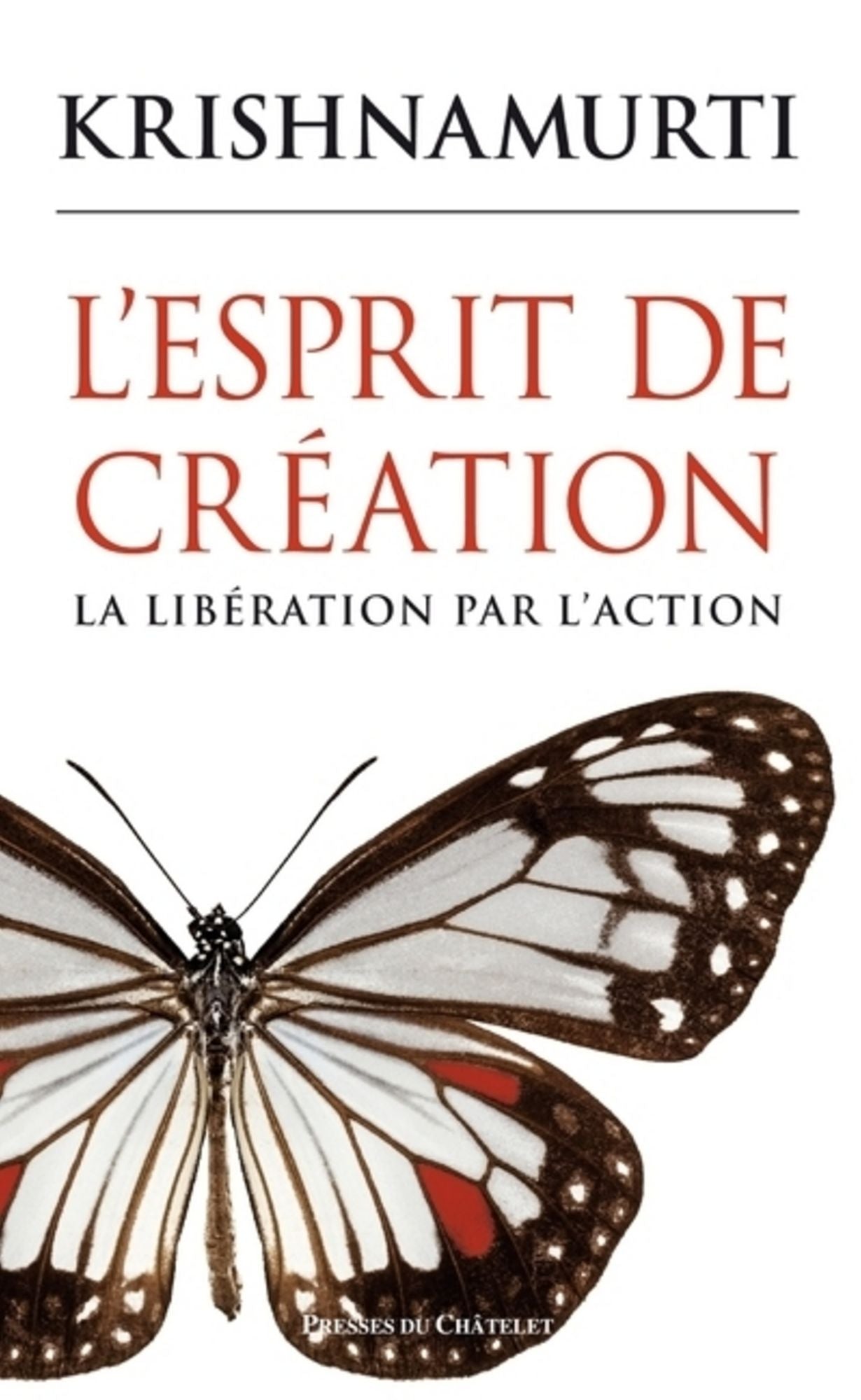 L'esprit de création: La libération par l'action