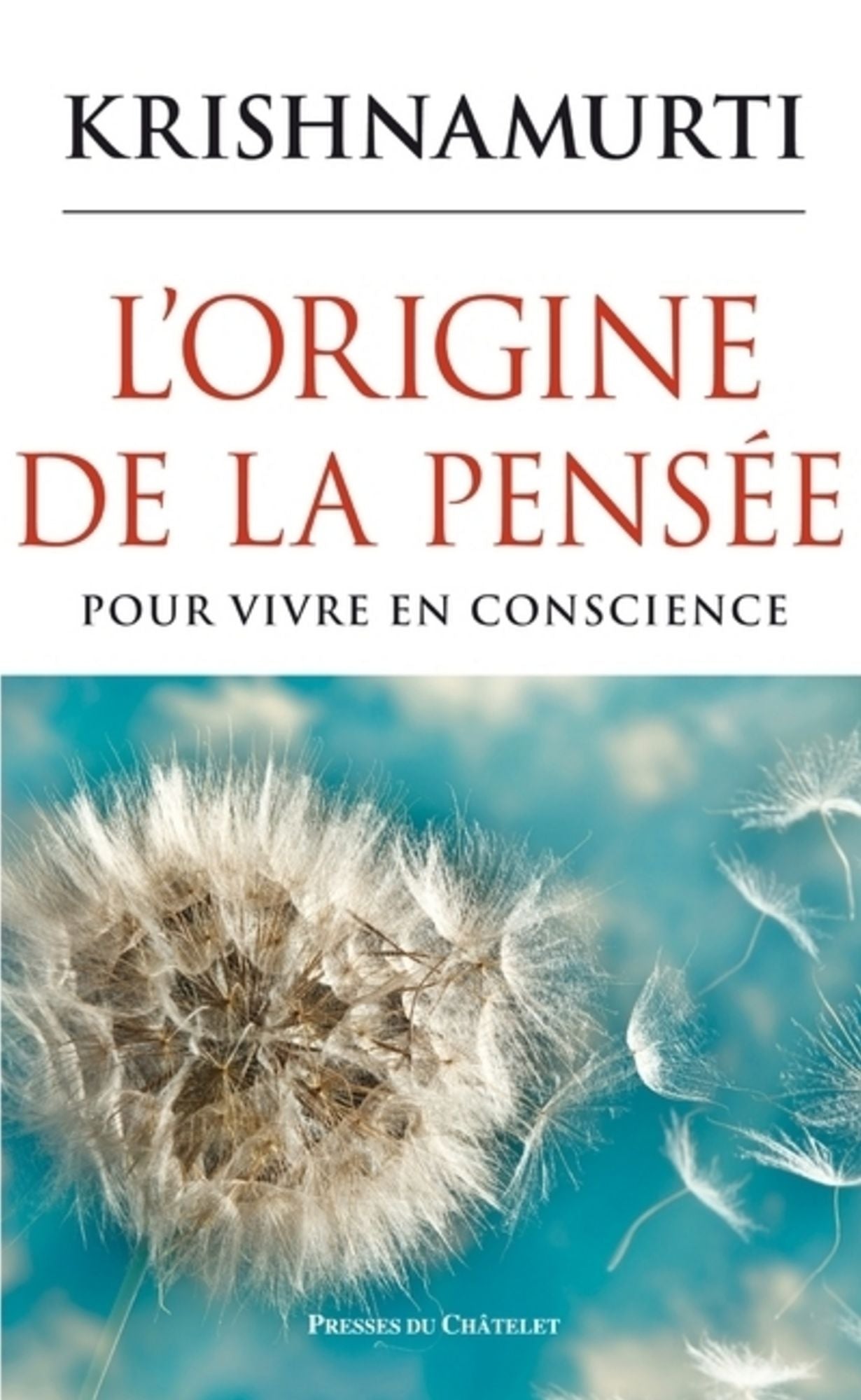 L'origine de la pensée: Pour vivre en conscience