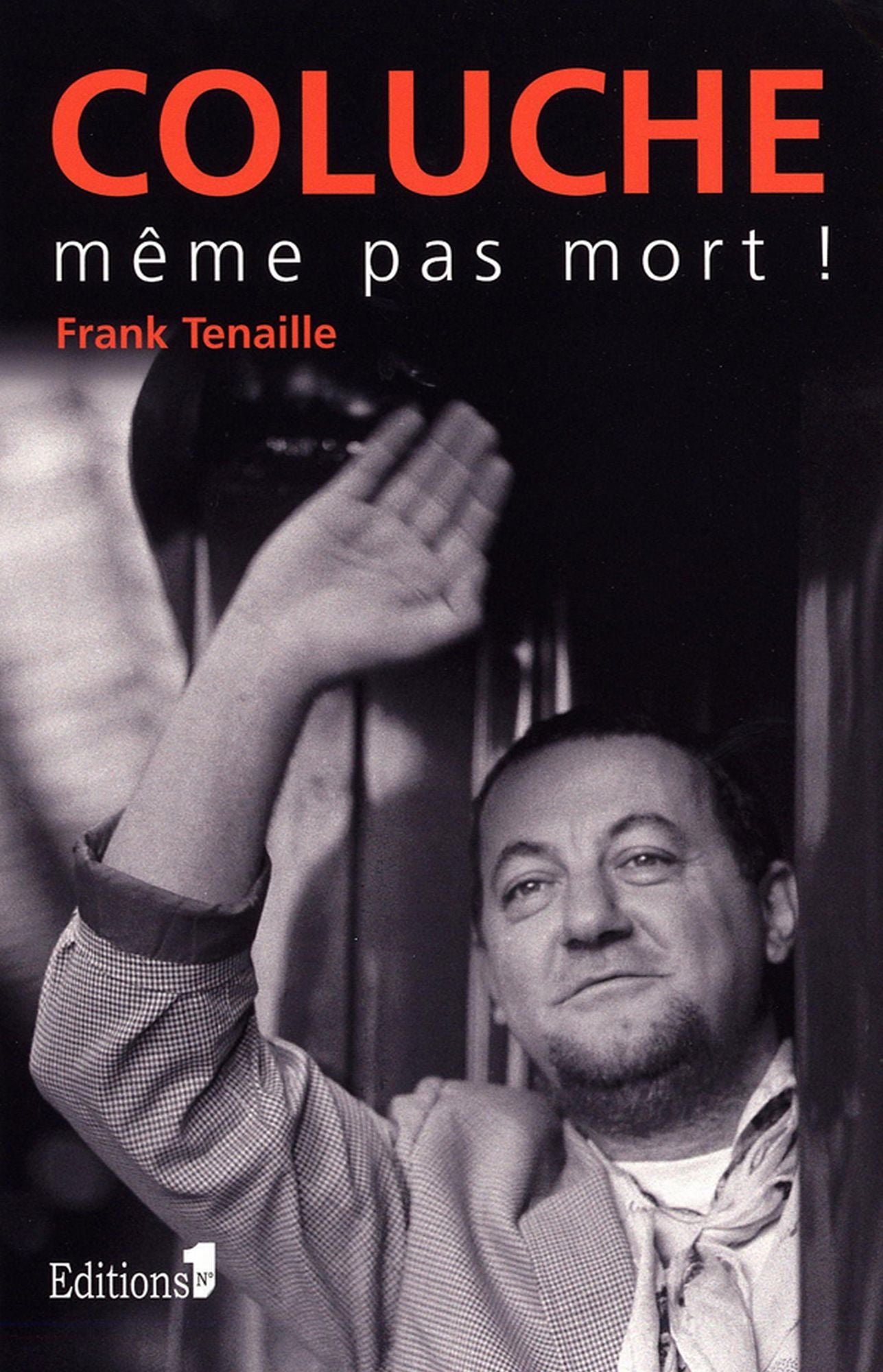 Coluche, même pas mort