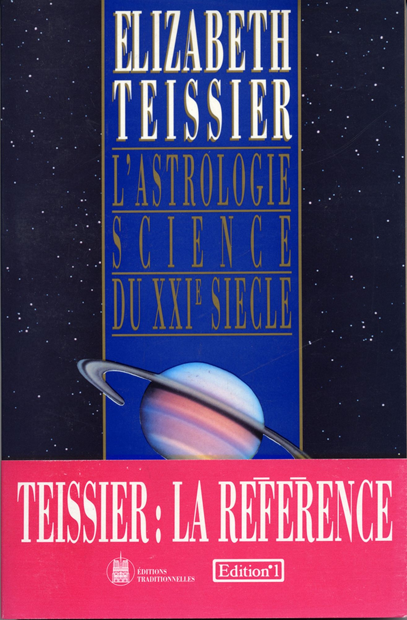 L'Astrologie, science du XXIe siècle: Postulat, Preuves, Perspectives