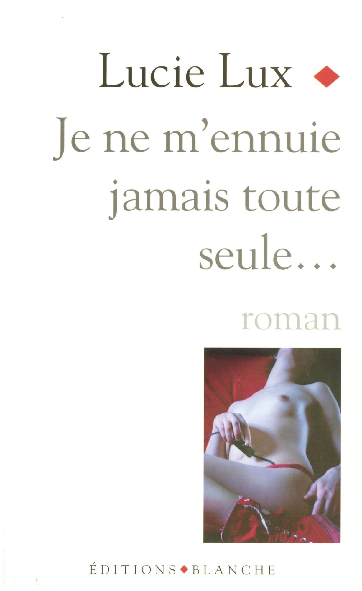 Je ne m'ennuie jamais toute seule