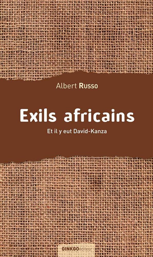 Exils africains: Et il y eut David-Kanza