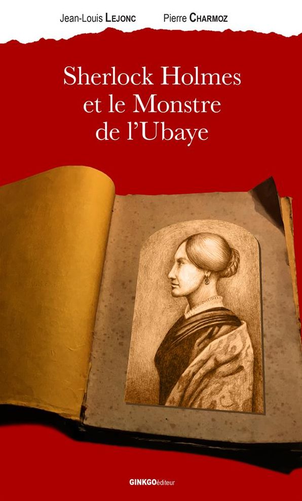 Sherlock Holmes et le Monstre d'Ubaye: Roman d'aventures