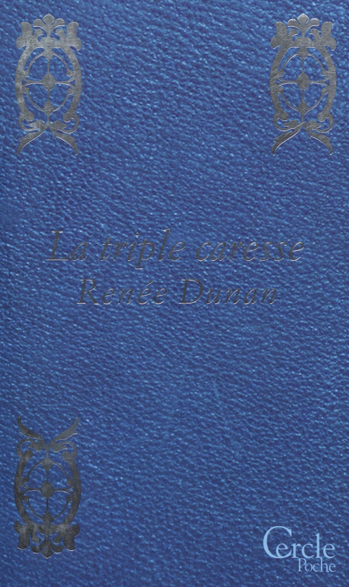 Cercle Poche nº156 La Triple Caresse